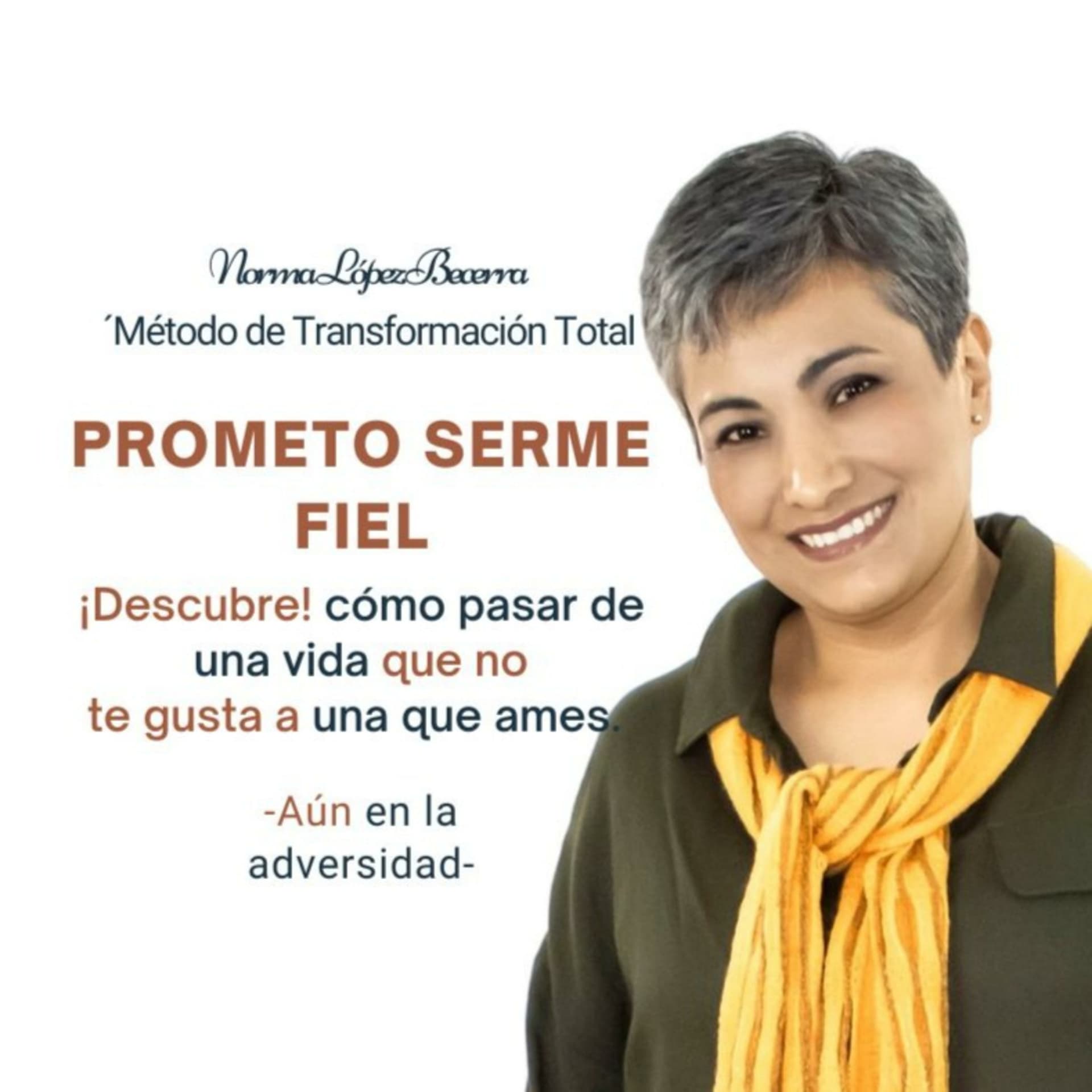 Prometo Serme Fiel. Cómo pasar de una vida que no te gusta a una que ames. -Aún en la adversidad- - Podcasts