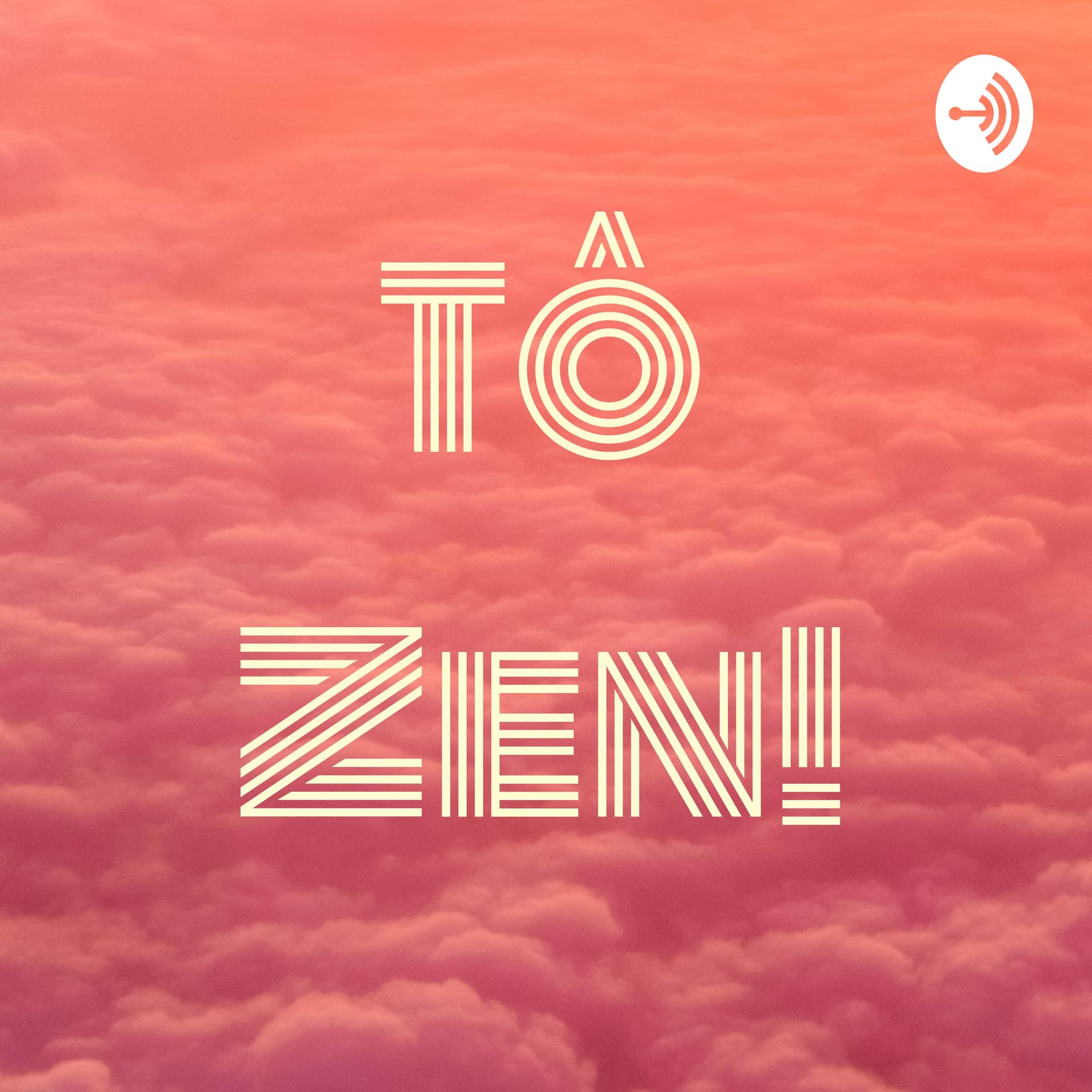 Tô Zen! - Podcasts