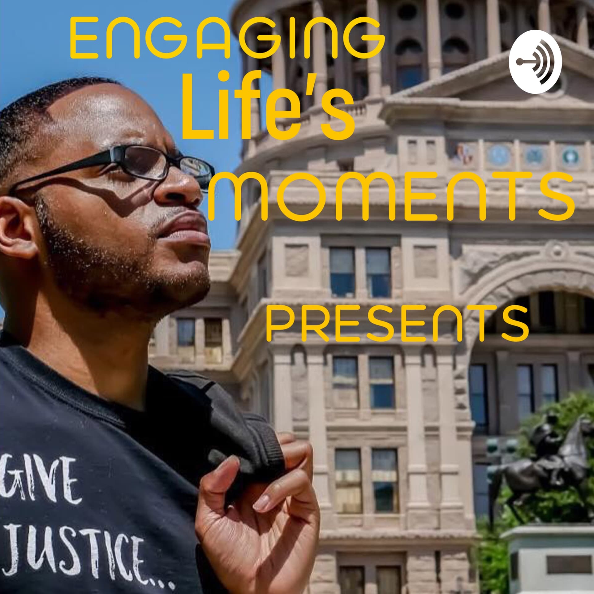 Engaging Life’s Moments Presents: - Podcasts