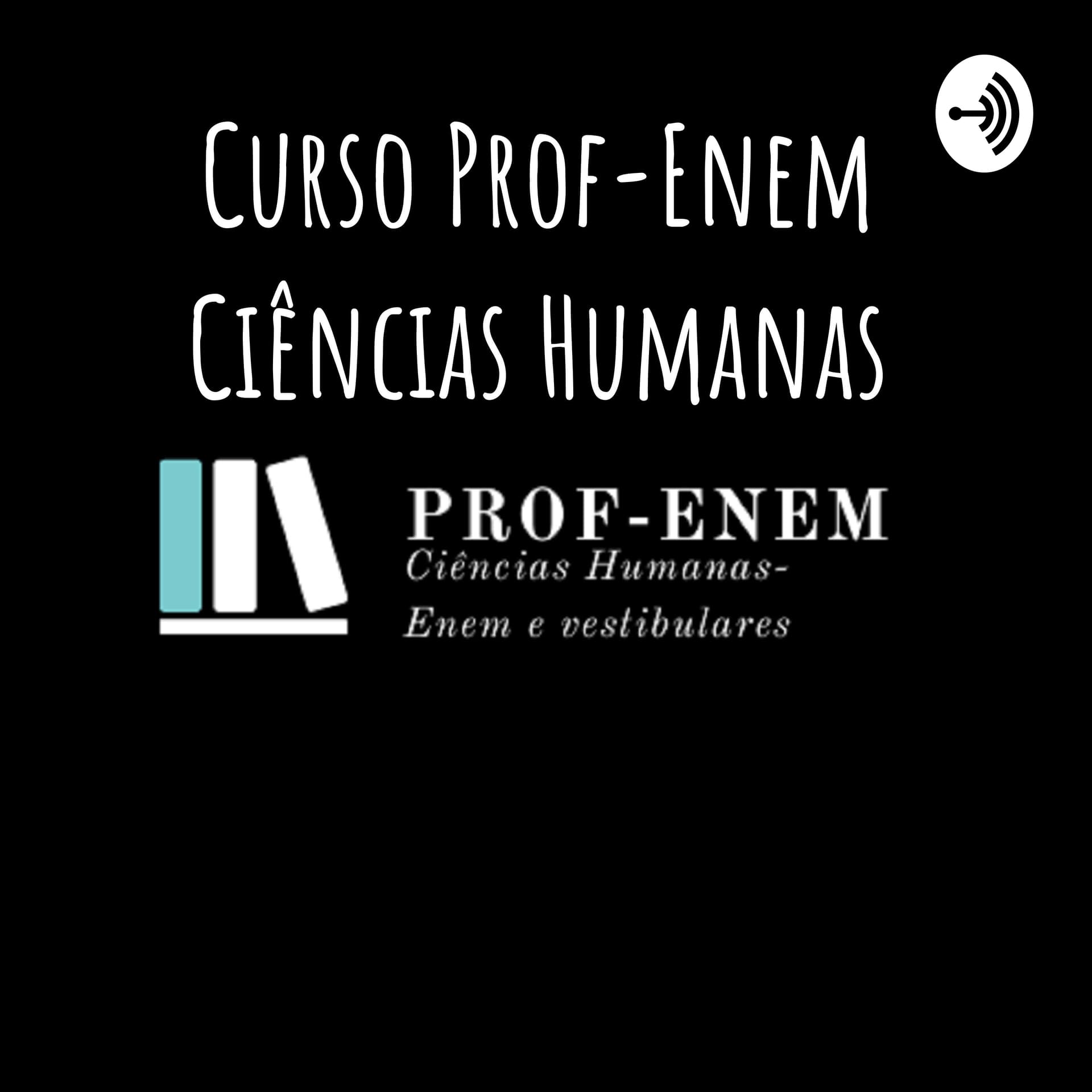 Curso Prof-Enem Ciências Humanas - Podcasts