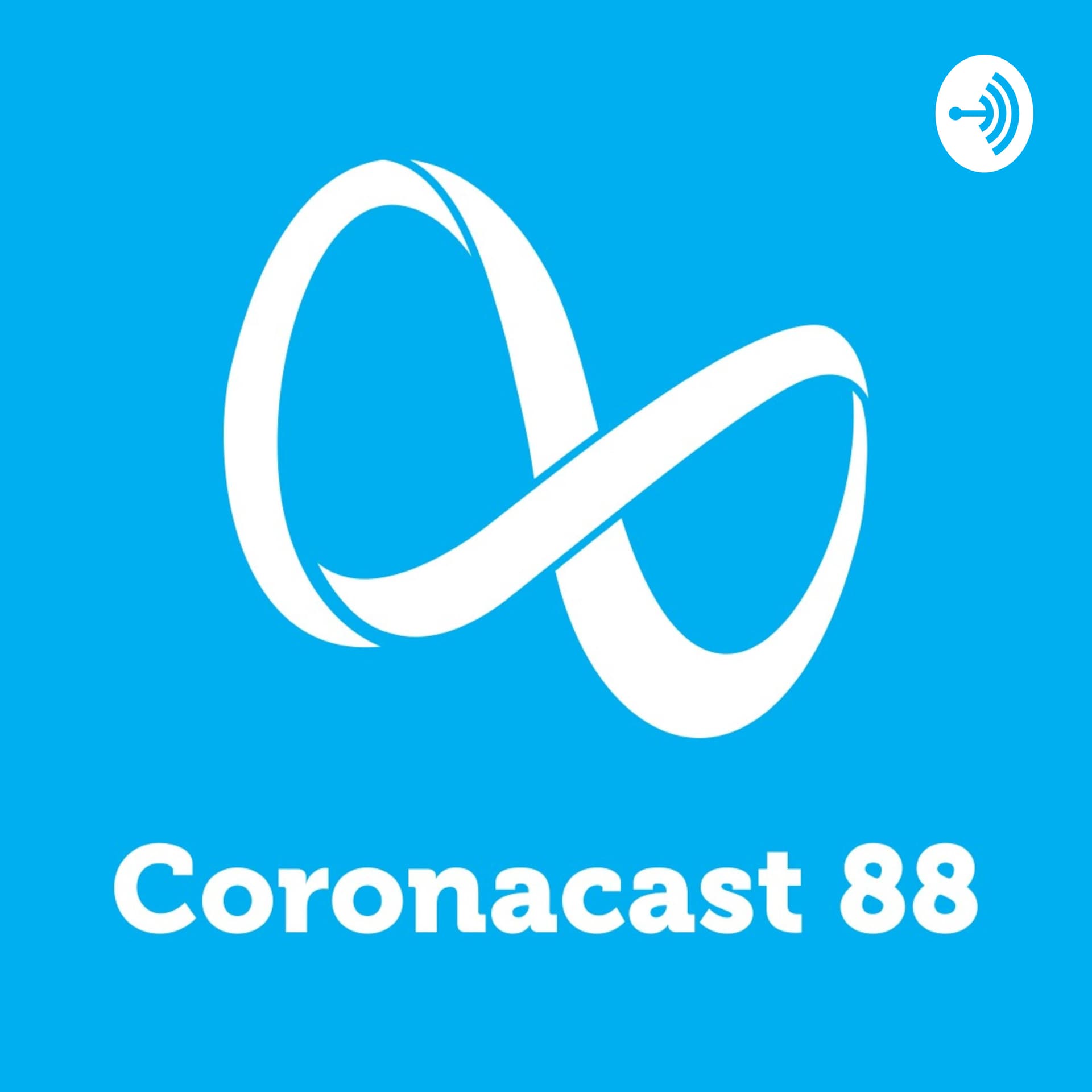 Coronacast 88 - Podcasts