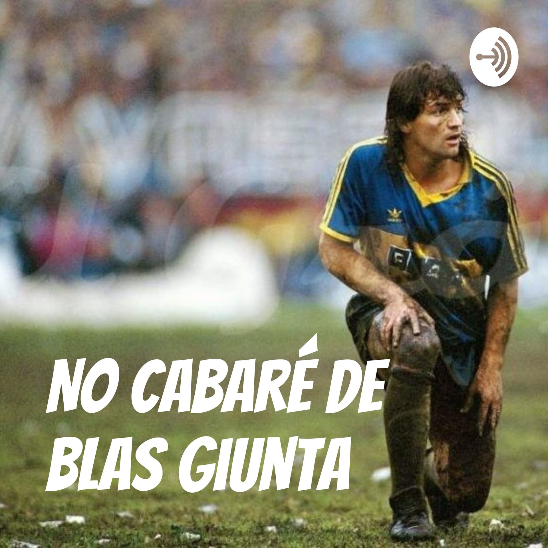 No cabaré de Blas Giunta - Podcasts
