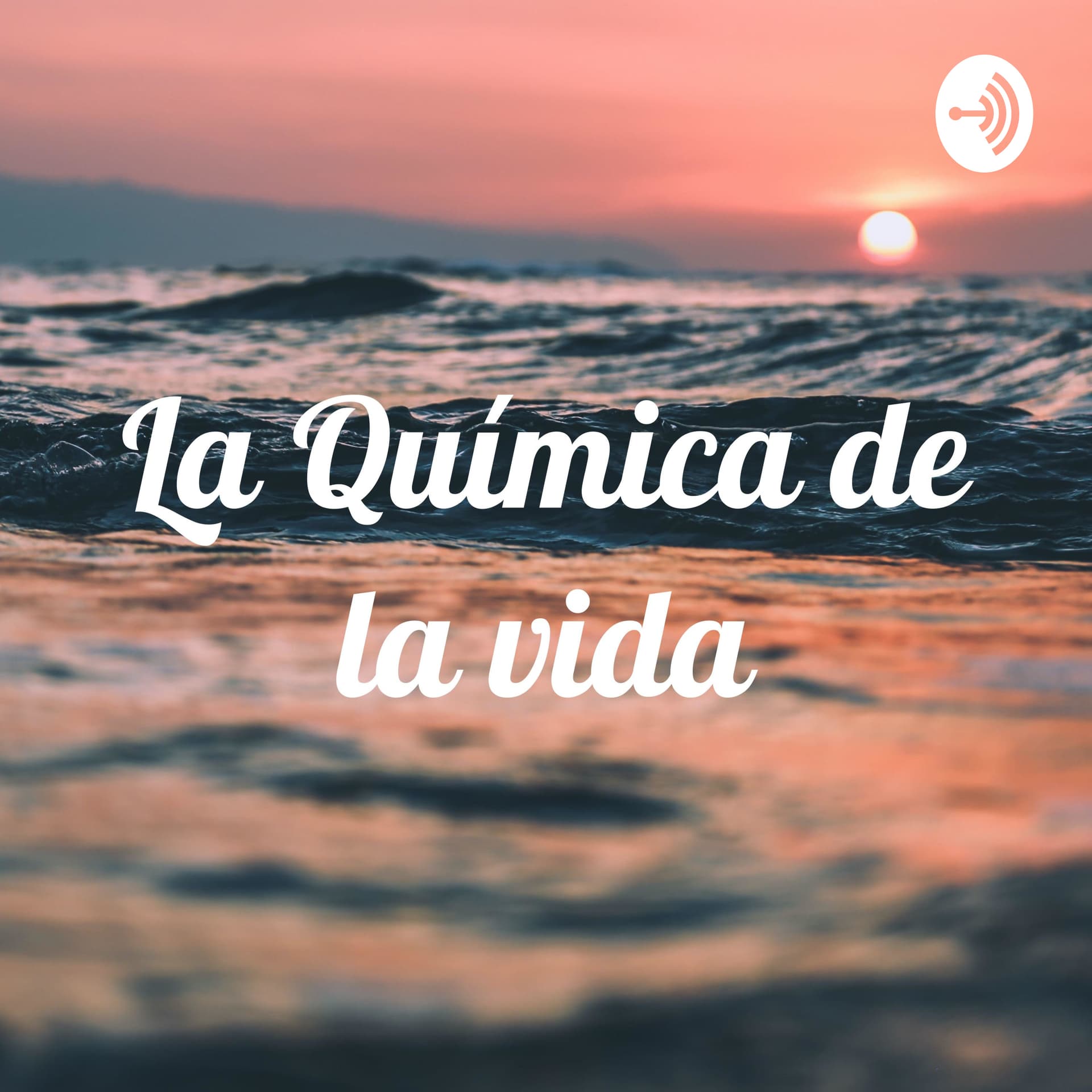 La Química de la vida - Podcasts