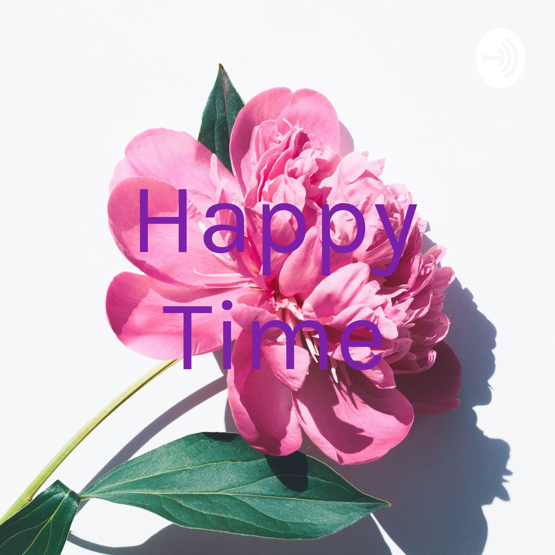 Happy Time - Podcasts
