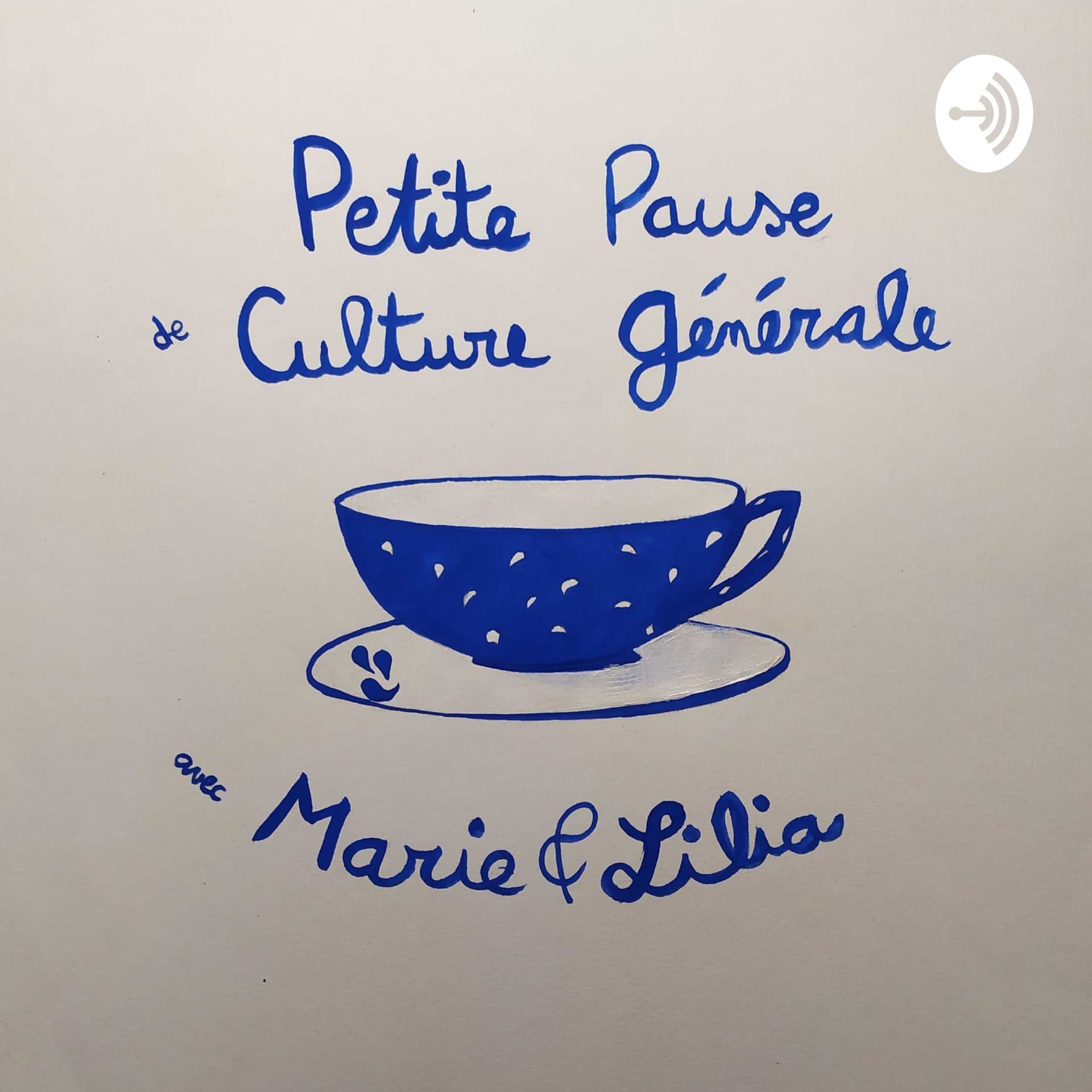 Petite Pause de Culture Générale avec Marie et Lilia - Podcasts