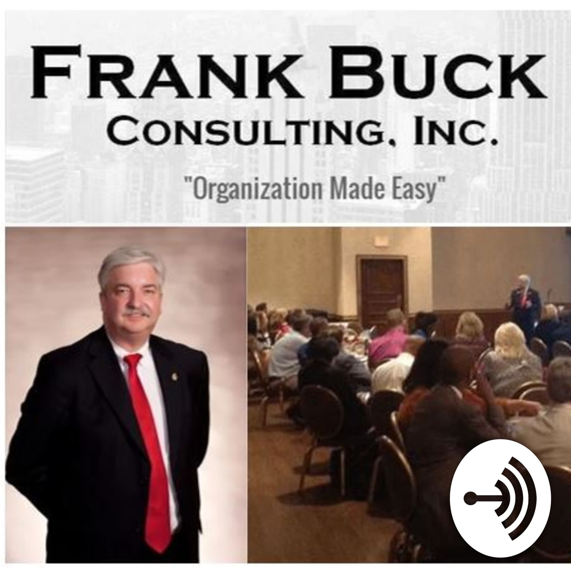 Get Organized! by Dr. Frank Buck - Podcasts