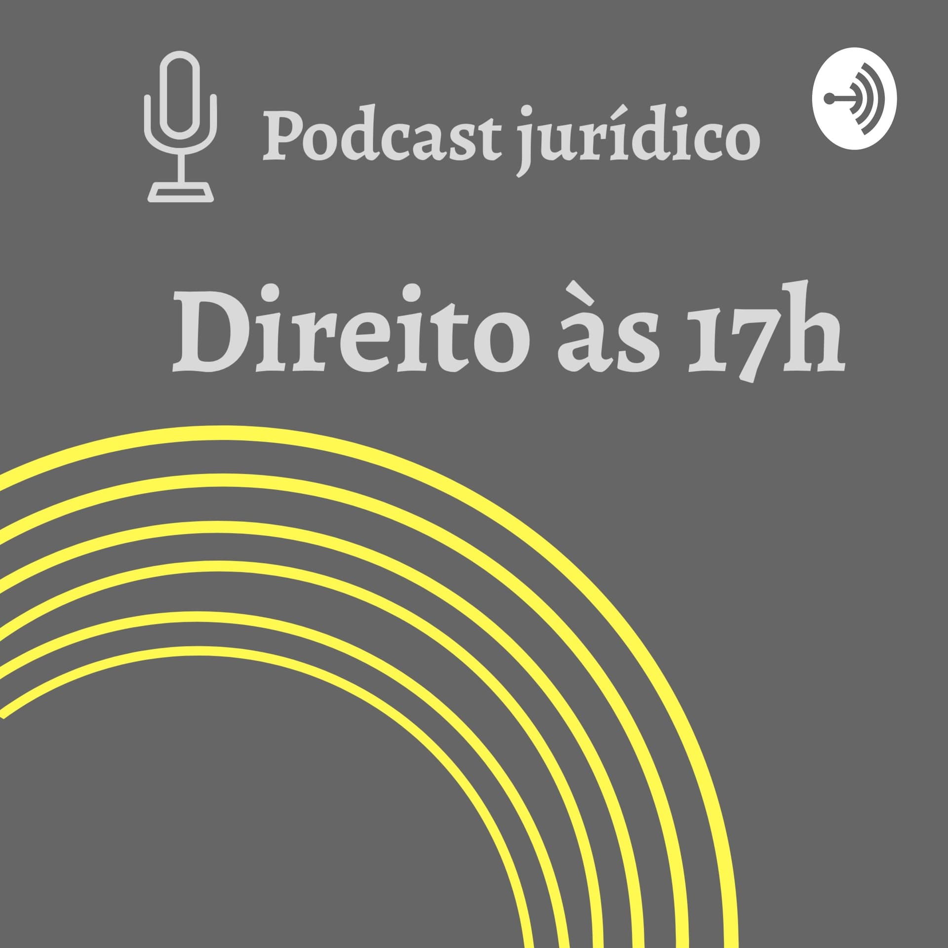 Direito às 17h- Um bate papo sobre assuntos jurídicos - Podcasts