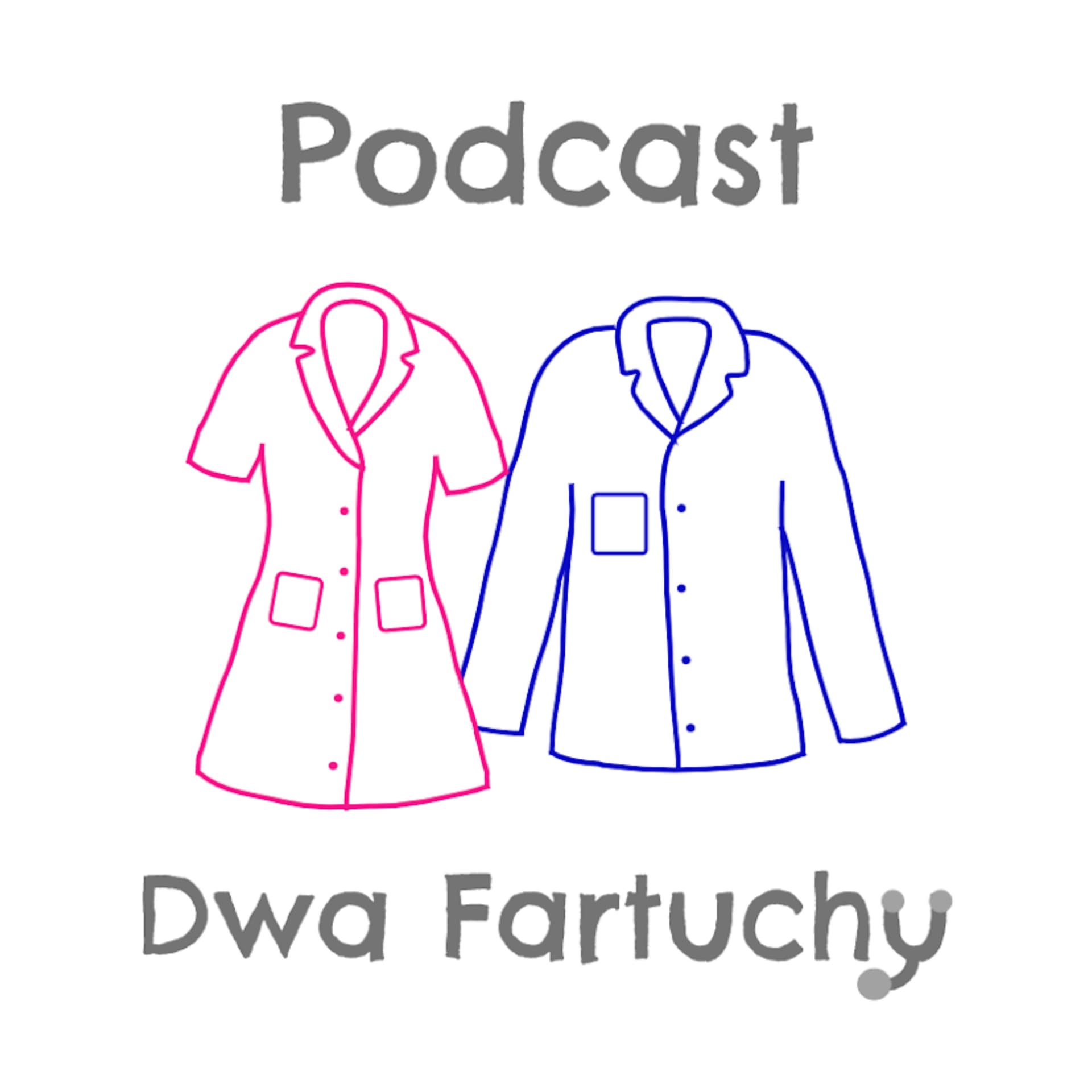 Dwa Fartuchy - Podcasts