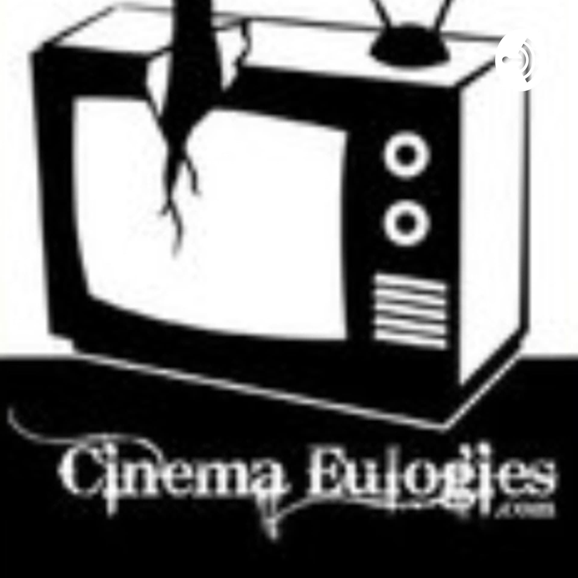 Cinema Eulogies - Podcasts