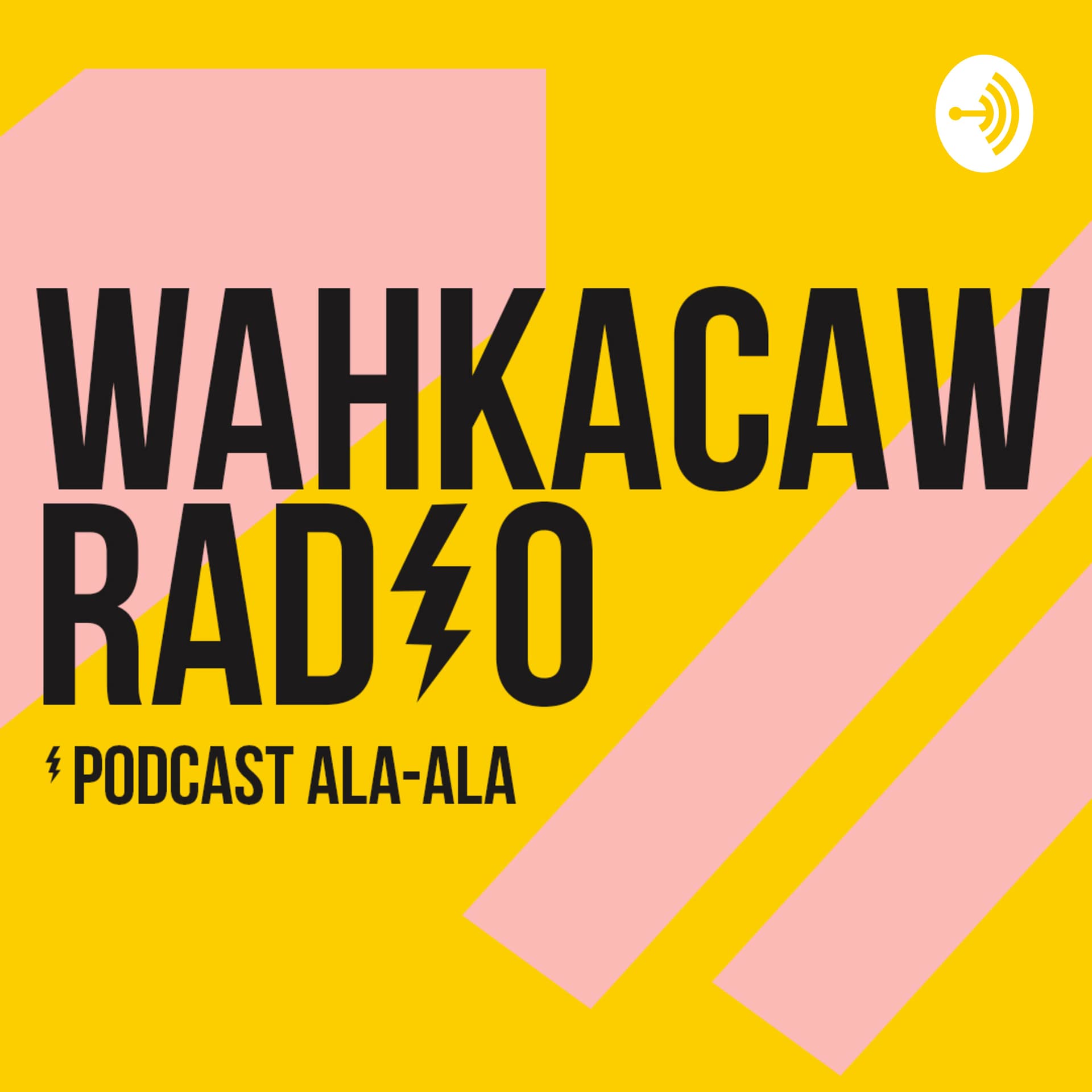 Wahkacaw Radio - Podcasts