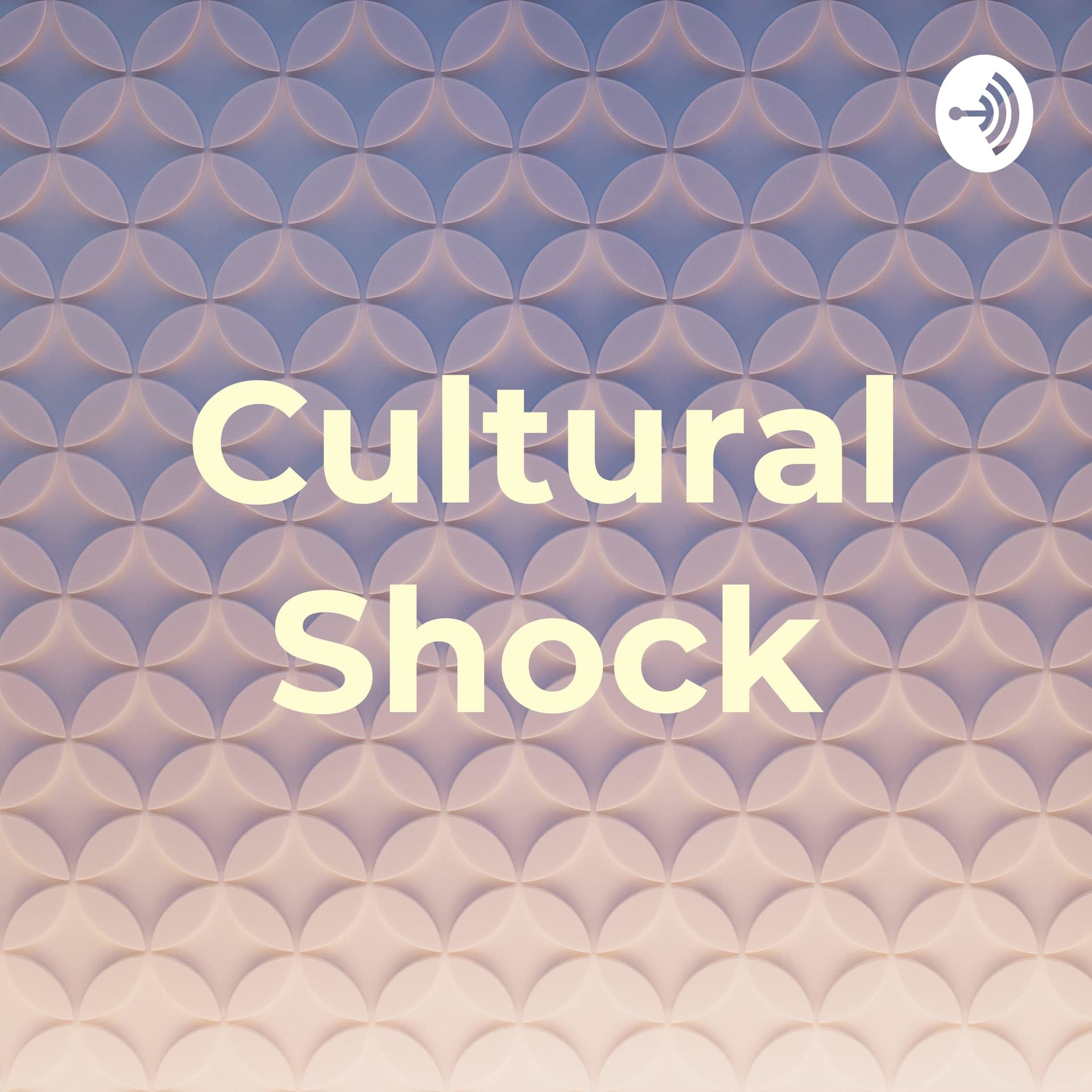Cultural Shock - Podcasts