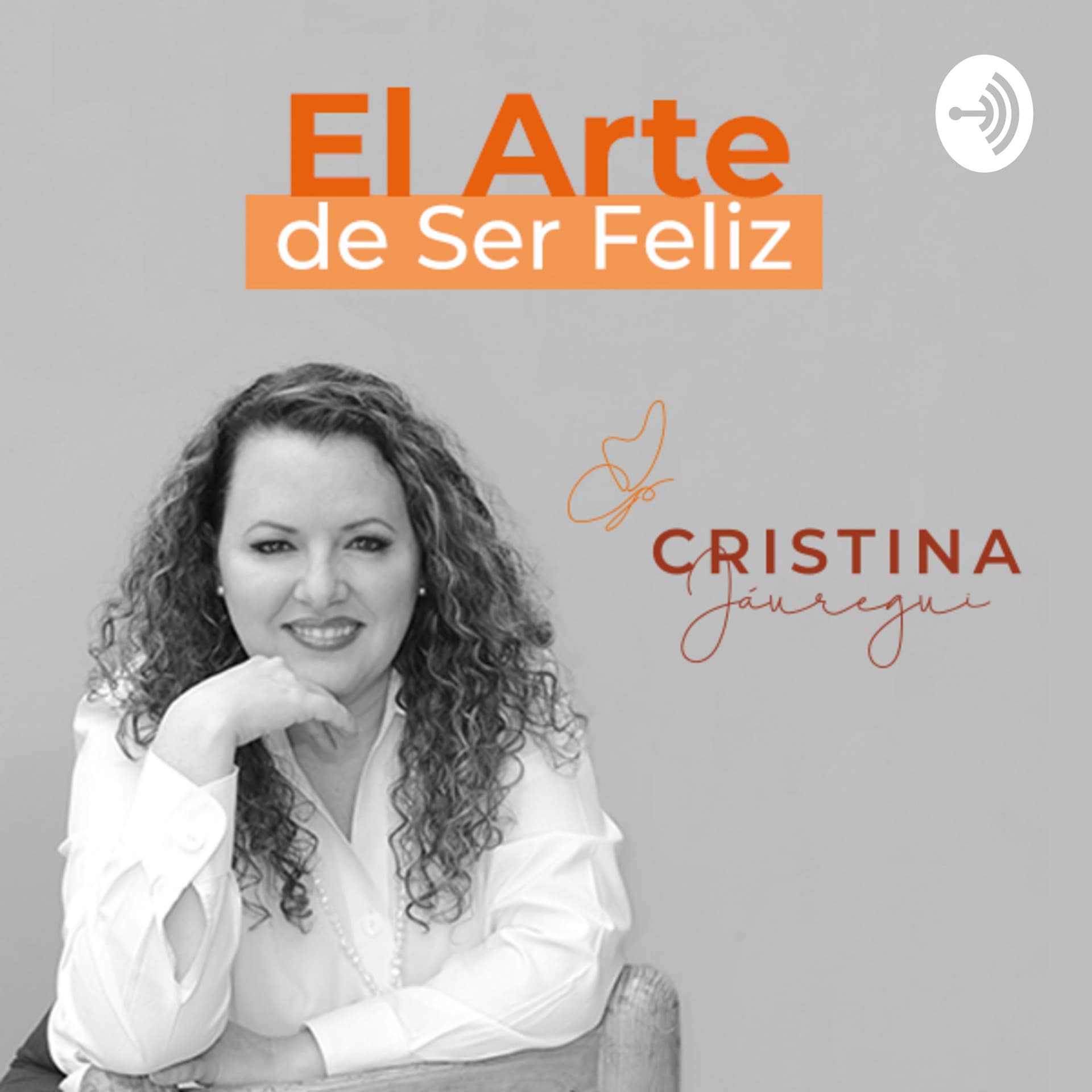 El Arte de ser Feliz - Podcasts