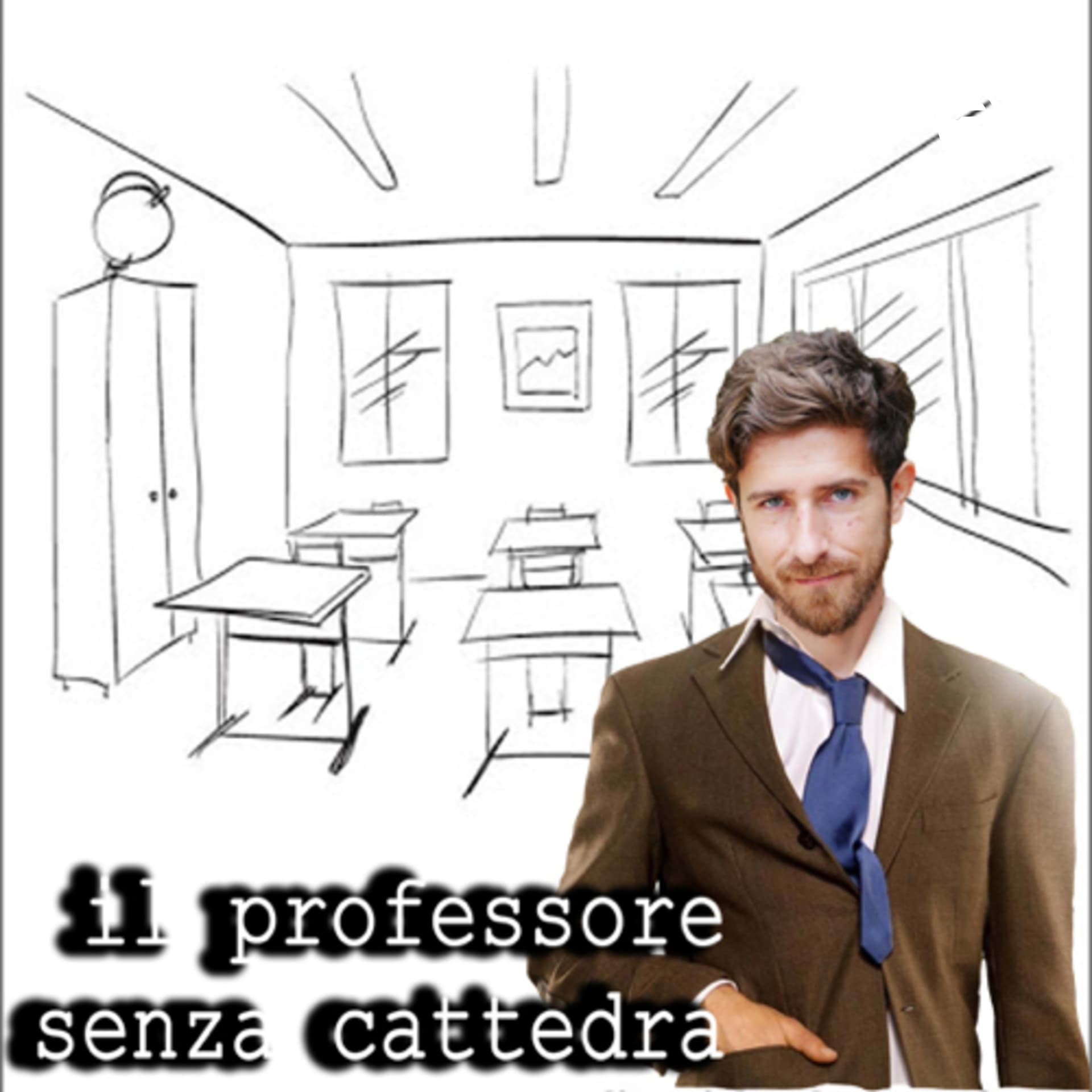 Il professore senza cattedra - Podcasts
