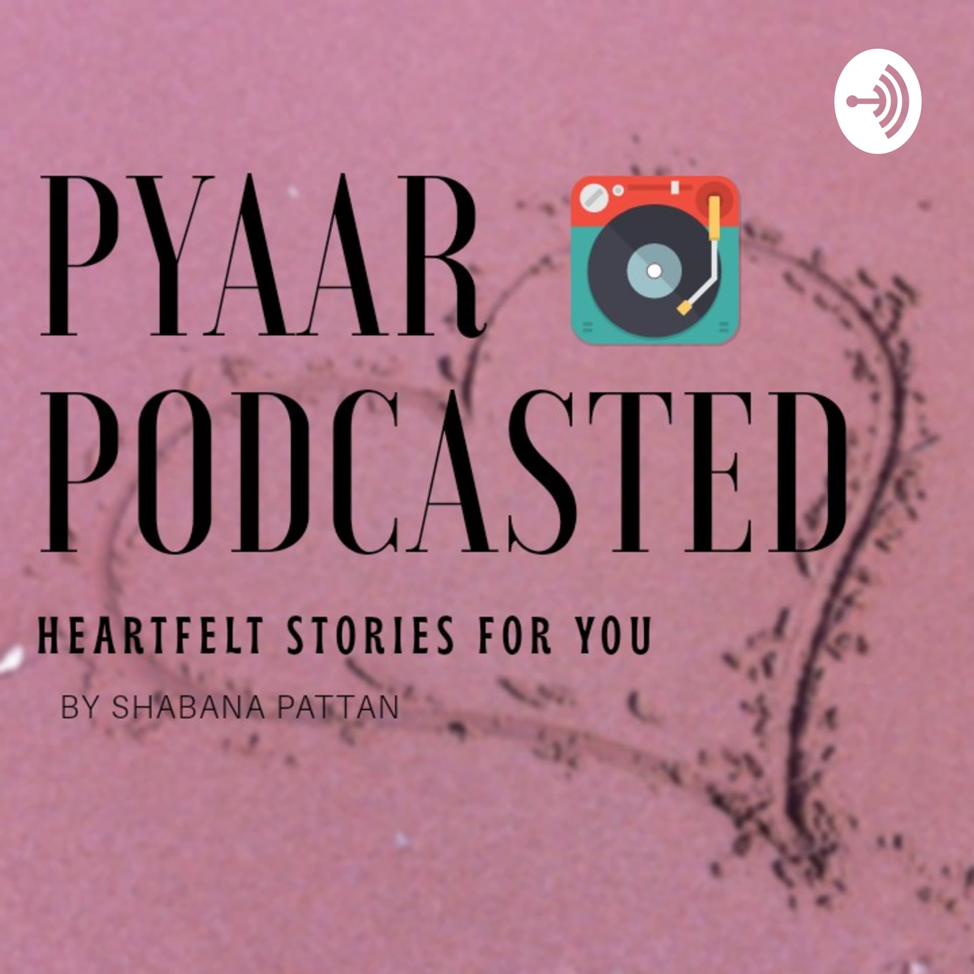 Pyaar Podcasted - Podcasts