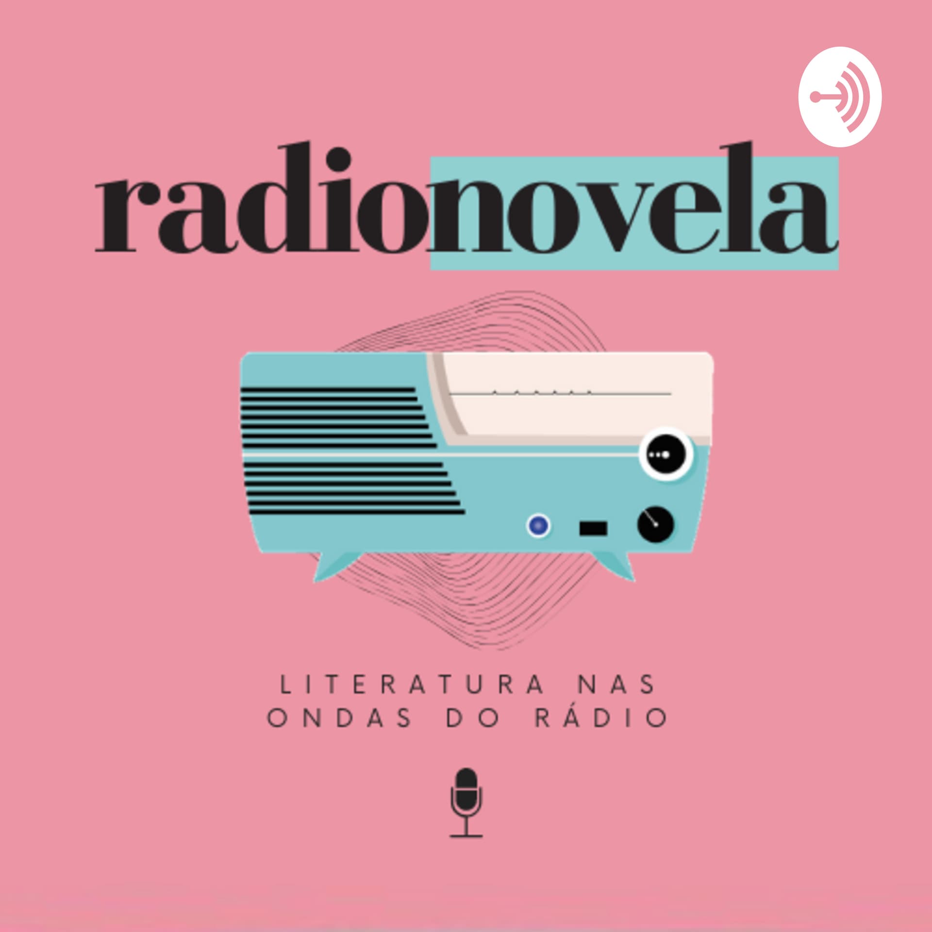 Radionovela: Literatura nas Ondas do Rádio - Podcasts