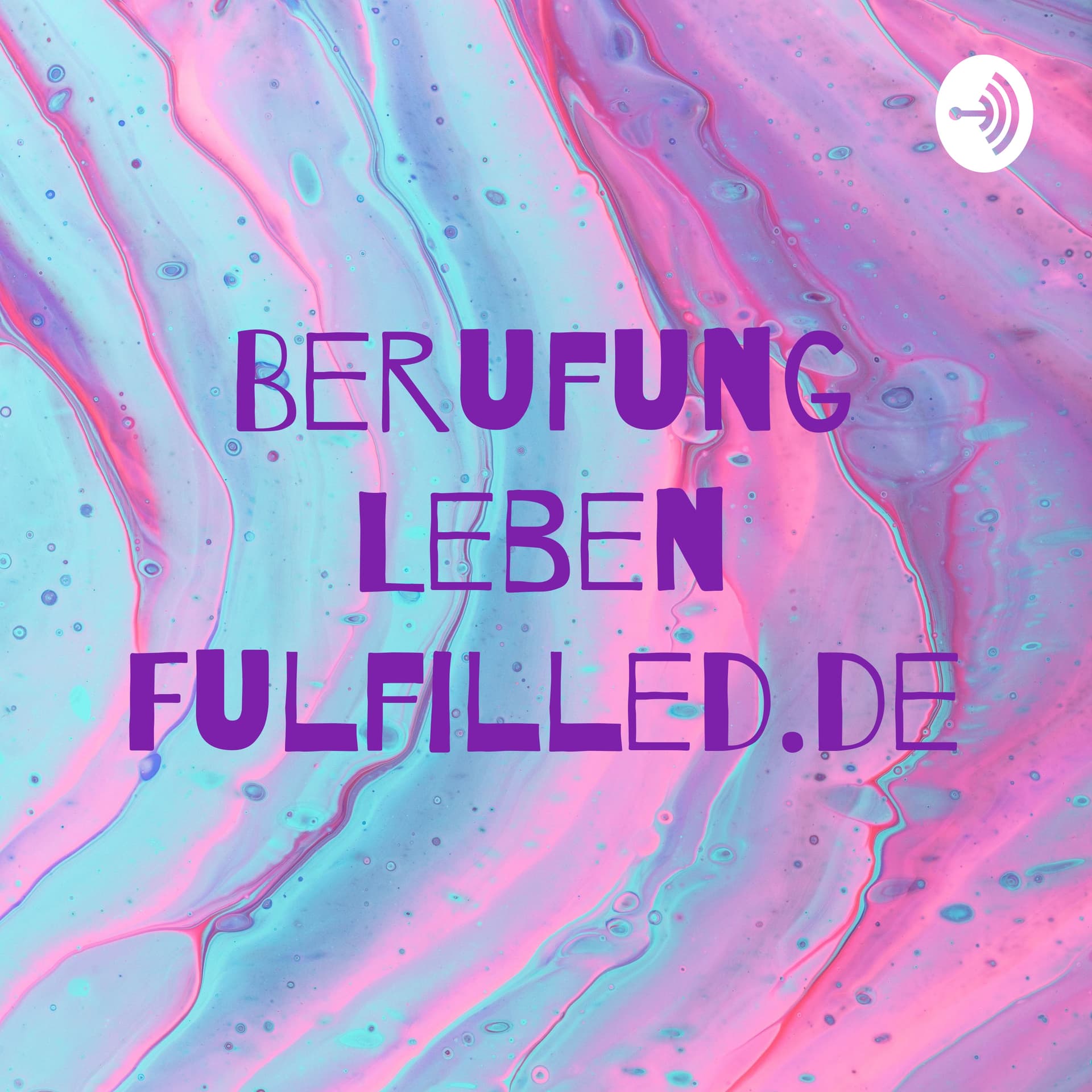 Berufung Leben Fulfilled.de - Podcasts