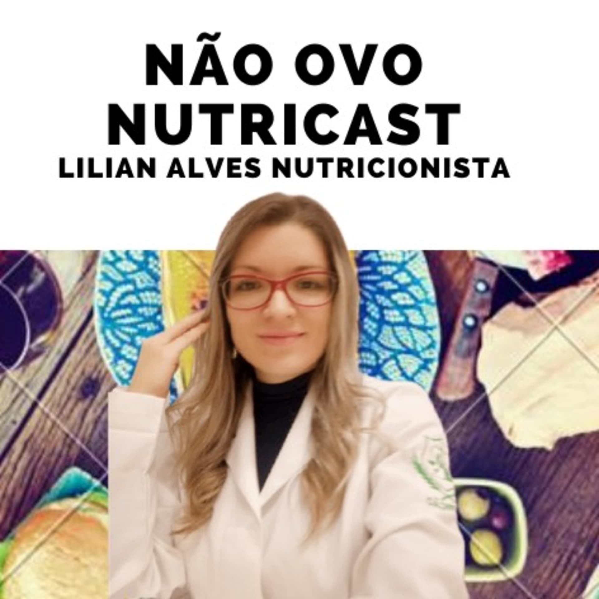 Não Ovo - Nutricast - Podcasts