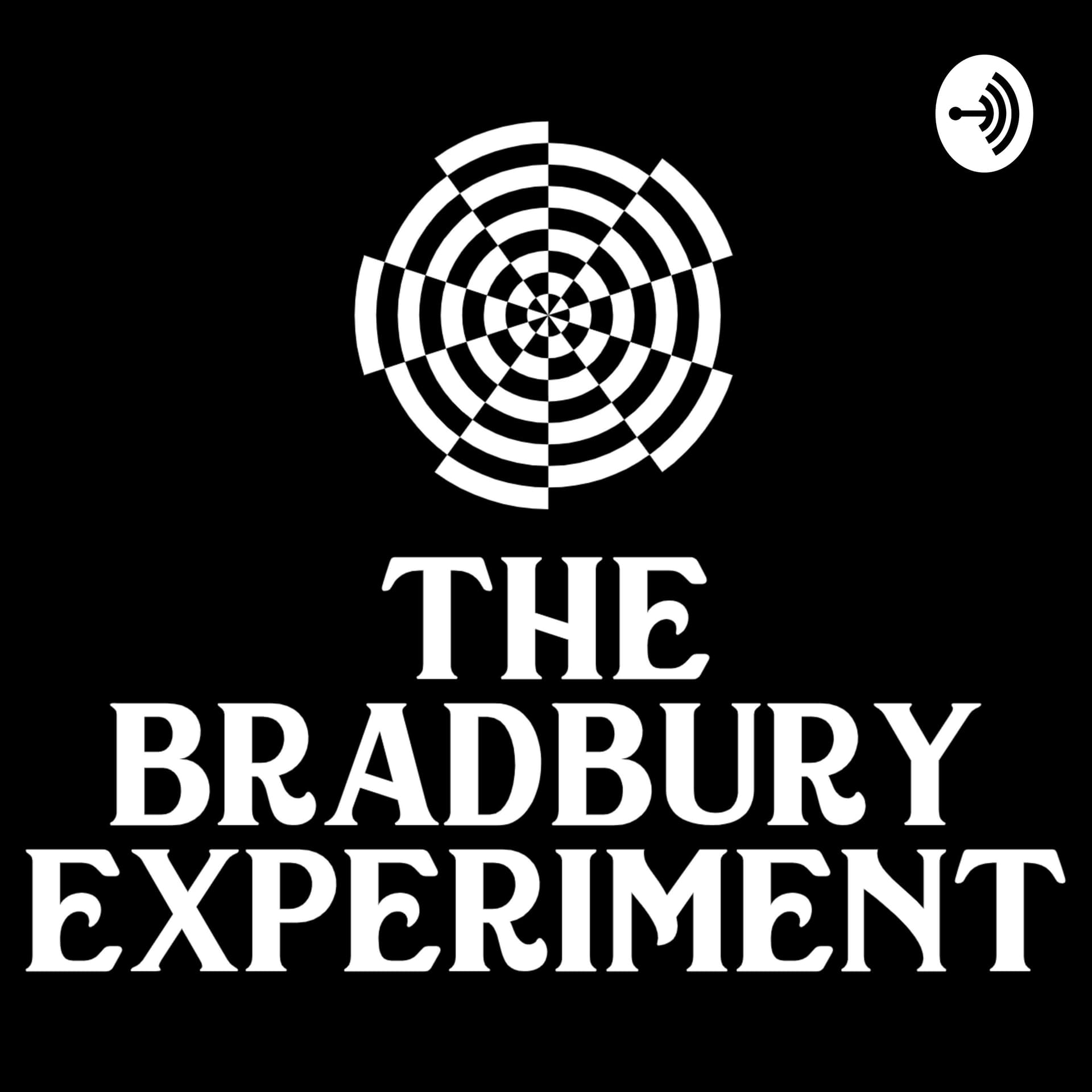 The Bradbury Experiment - Podcasts