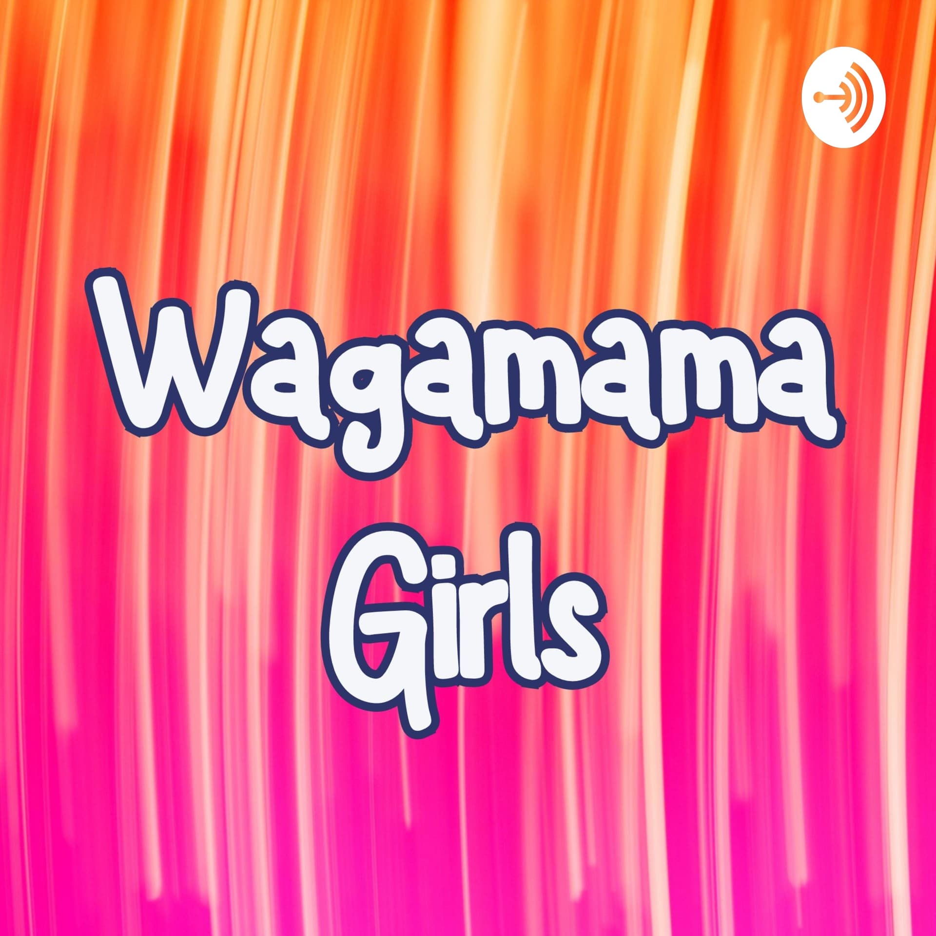 わがままな女たち (Wagamama Girls) - Podcasts