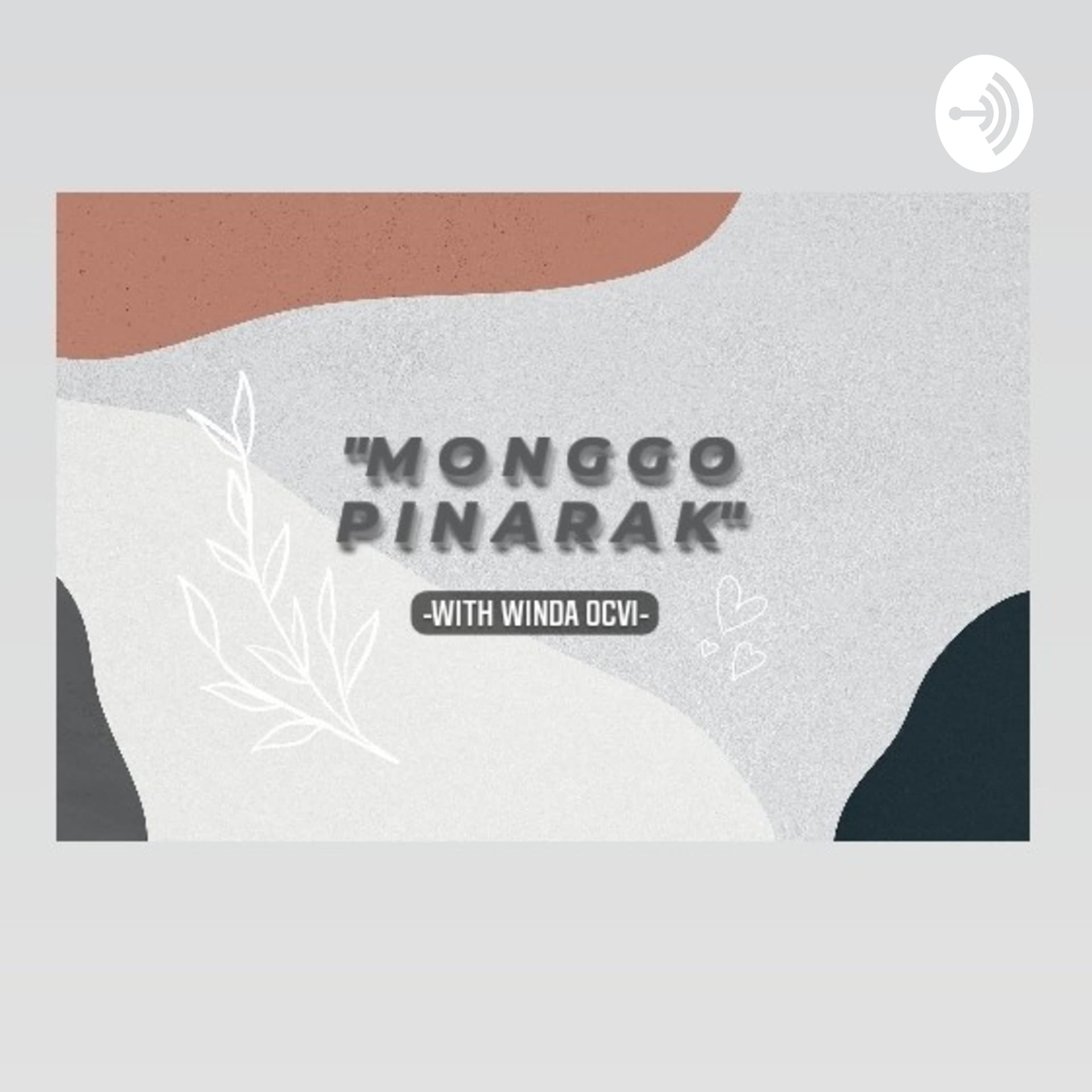 Monggo Pinarak - Podcasts