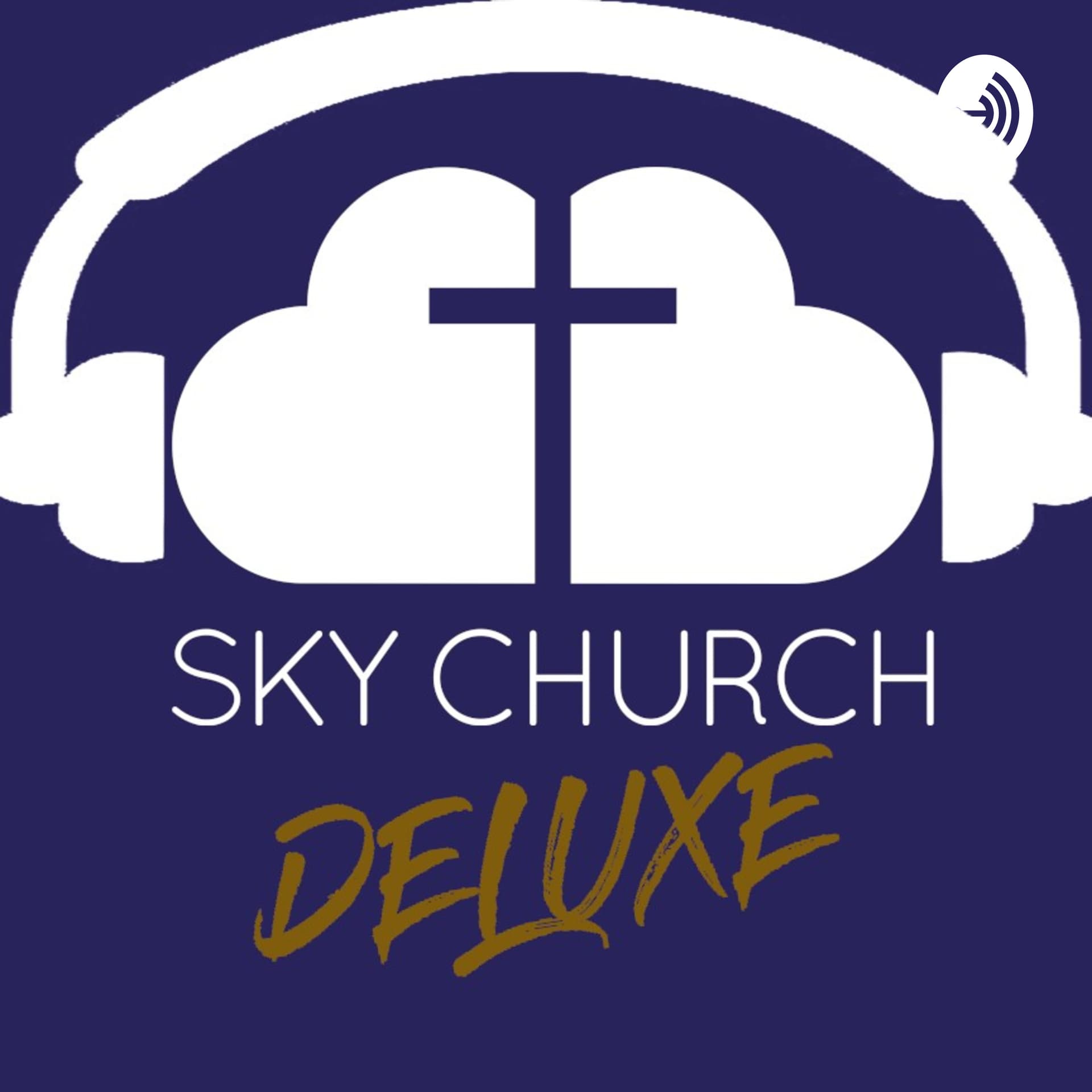 SkyChurch Deluxe - Podcasts