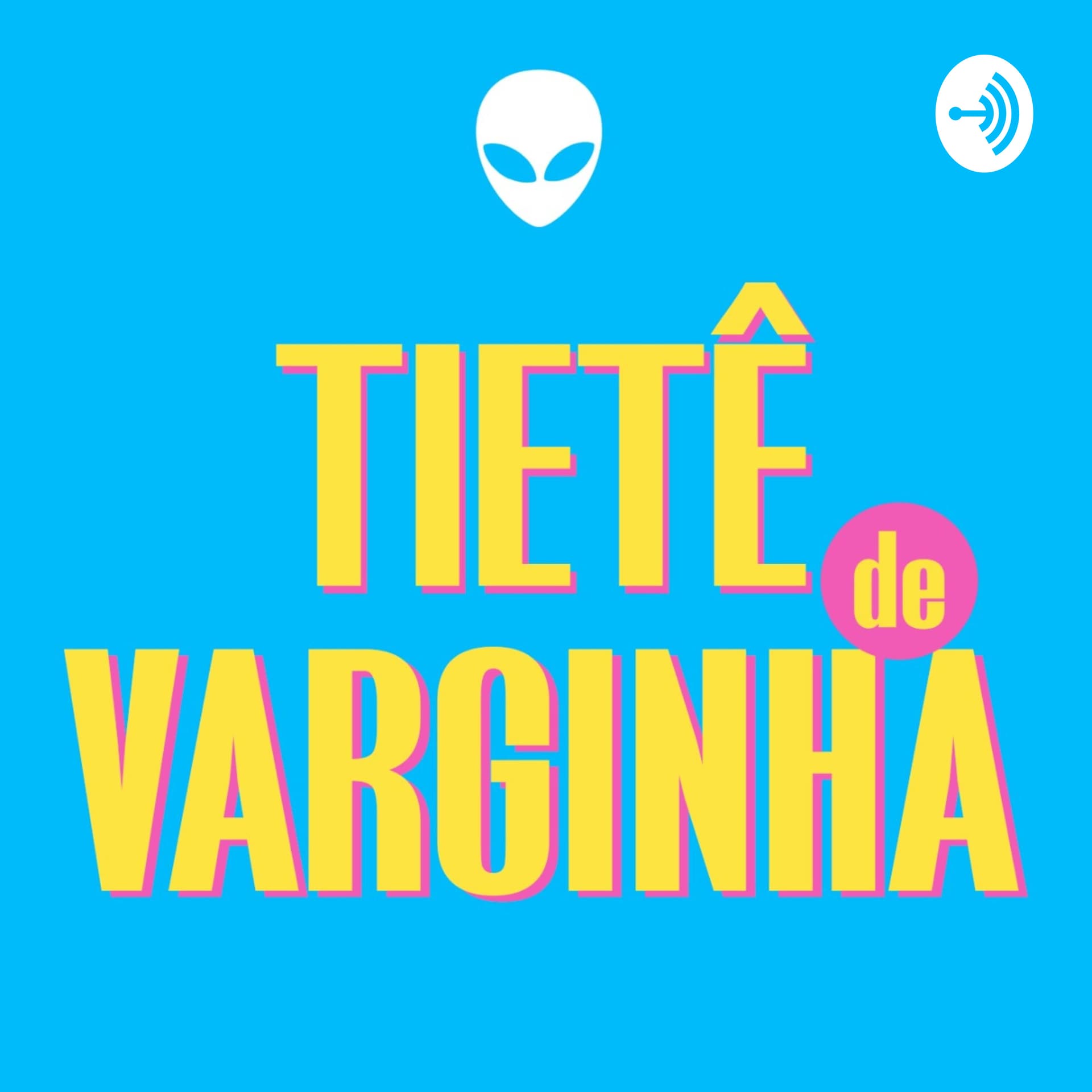 Tietê de Varginha - Podcasts