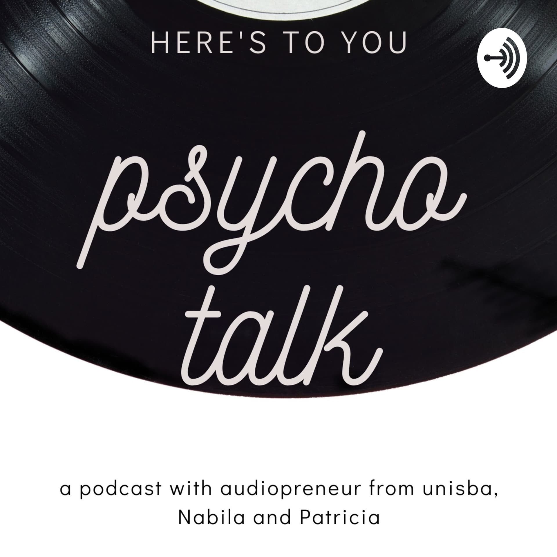 Psycho-Talk With Nabila And Patricia - Podcasts
