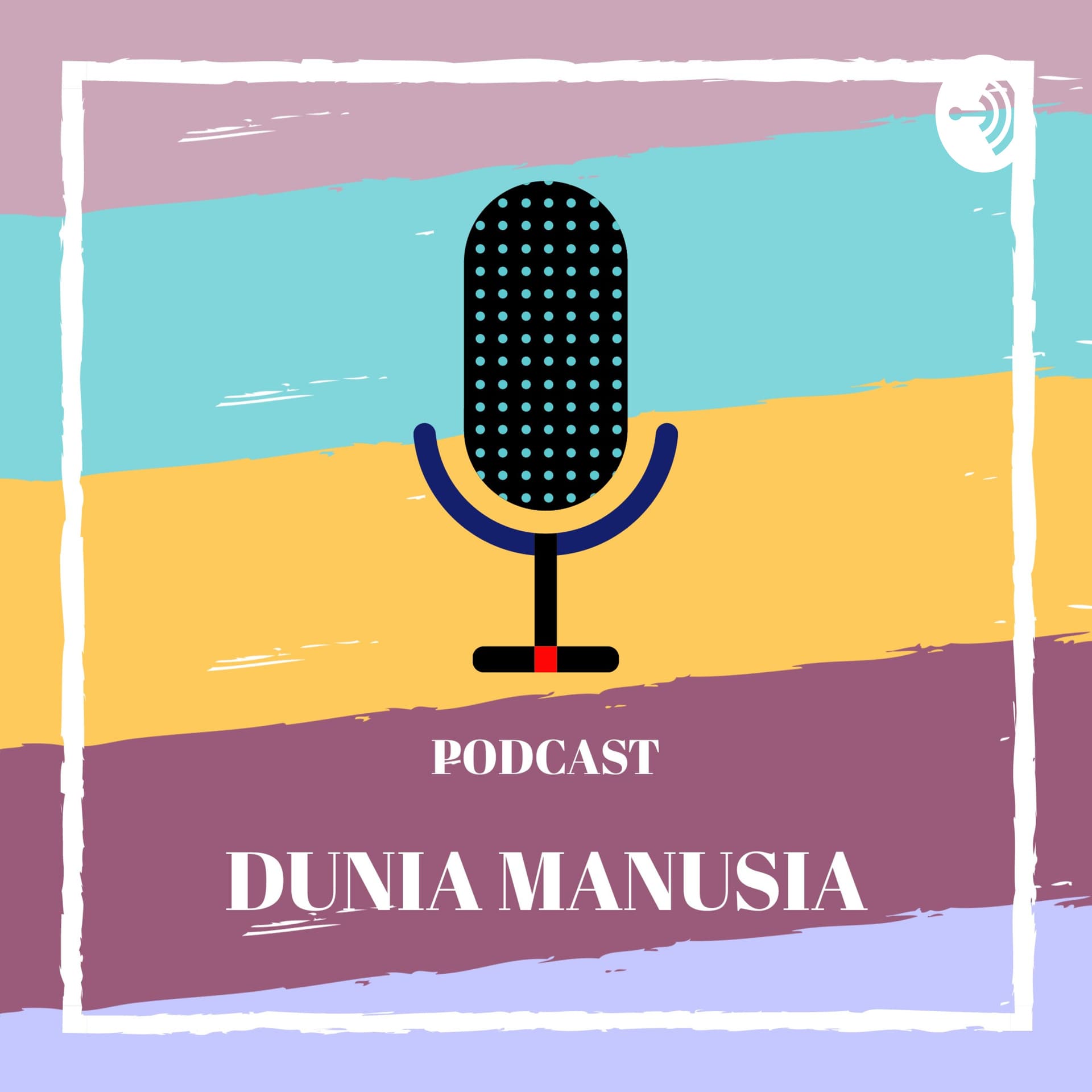 Dunia Manusia - Podcasts