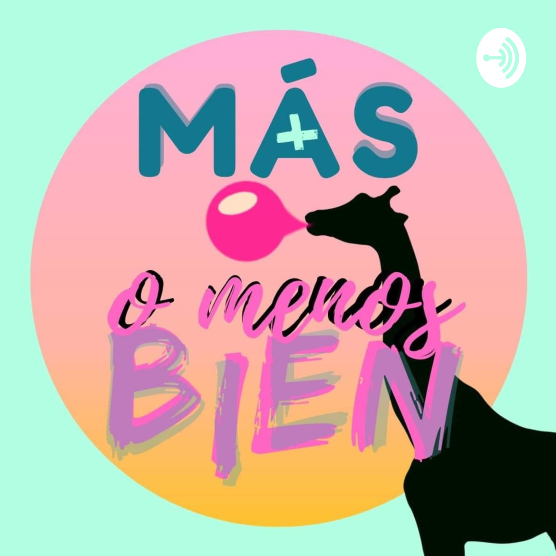 Más O Menos Bien - Podcasts