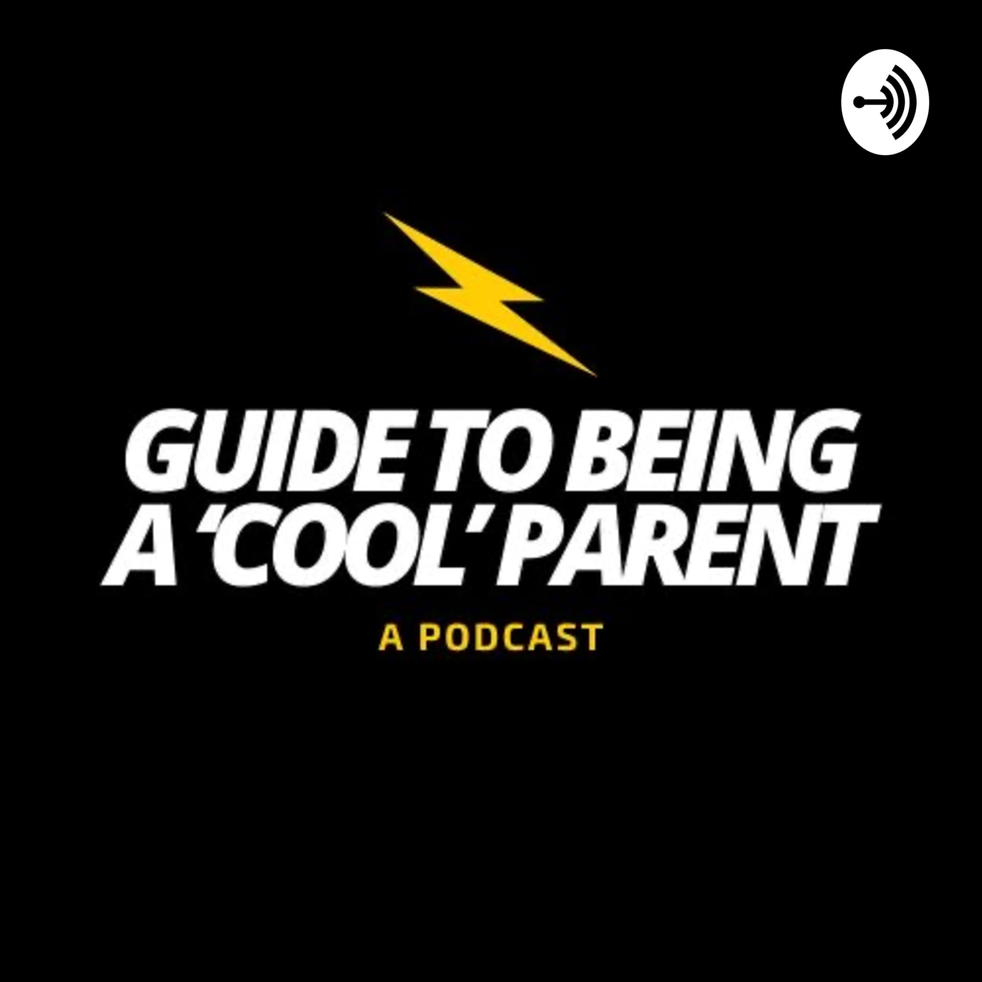 Guide To Being A Cool Parent - Podcasts