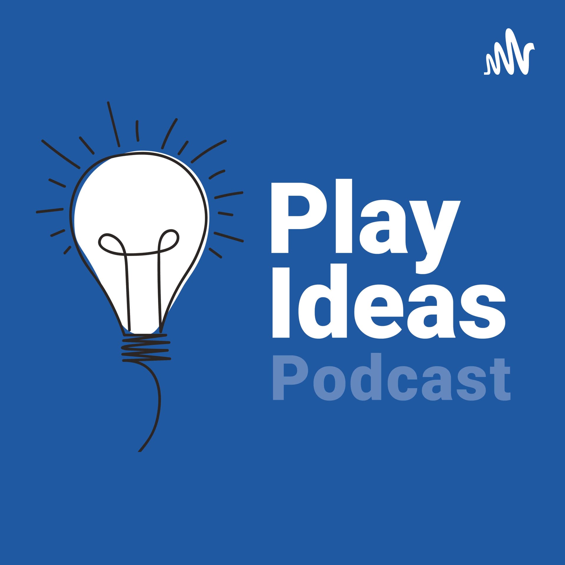Play Ideas - Podcasts