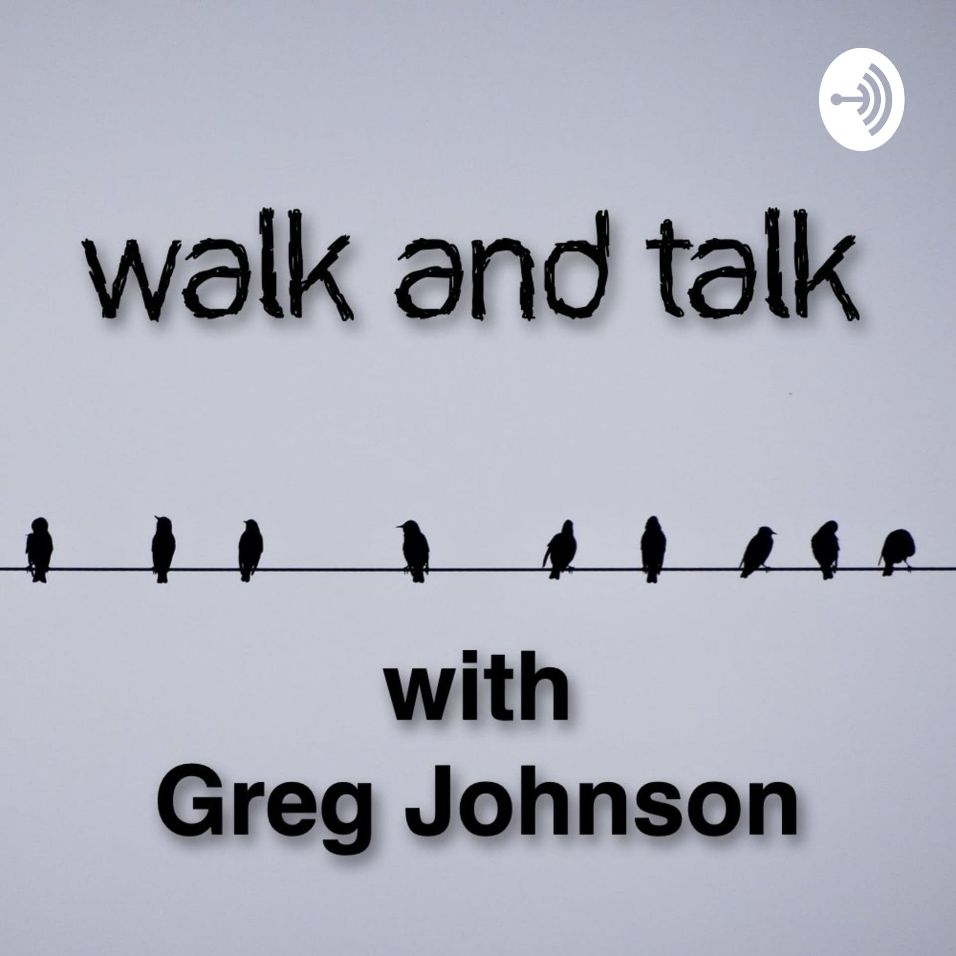 Walk and Talk with Greg Johnson - Podcasts