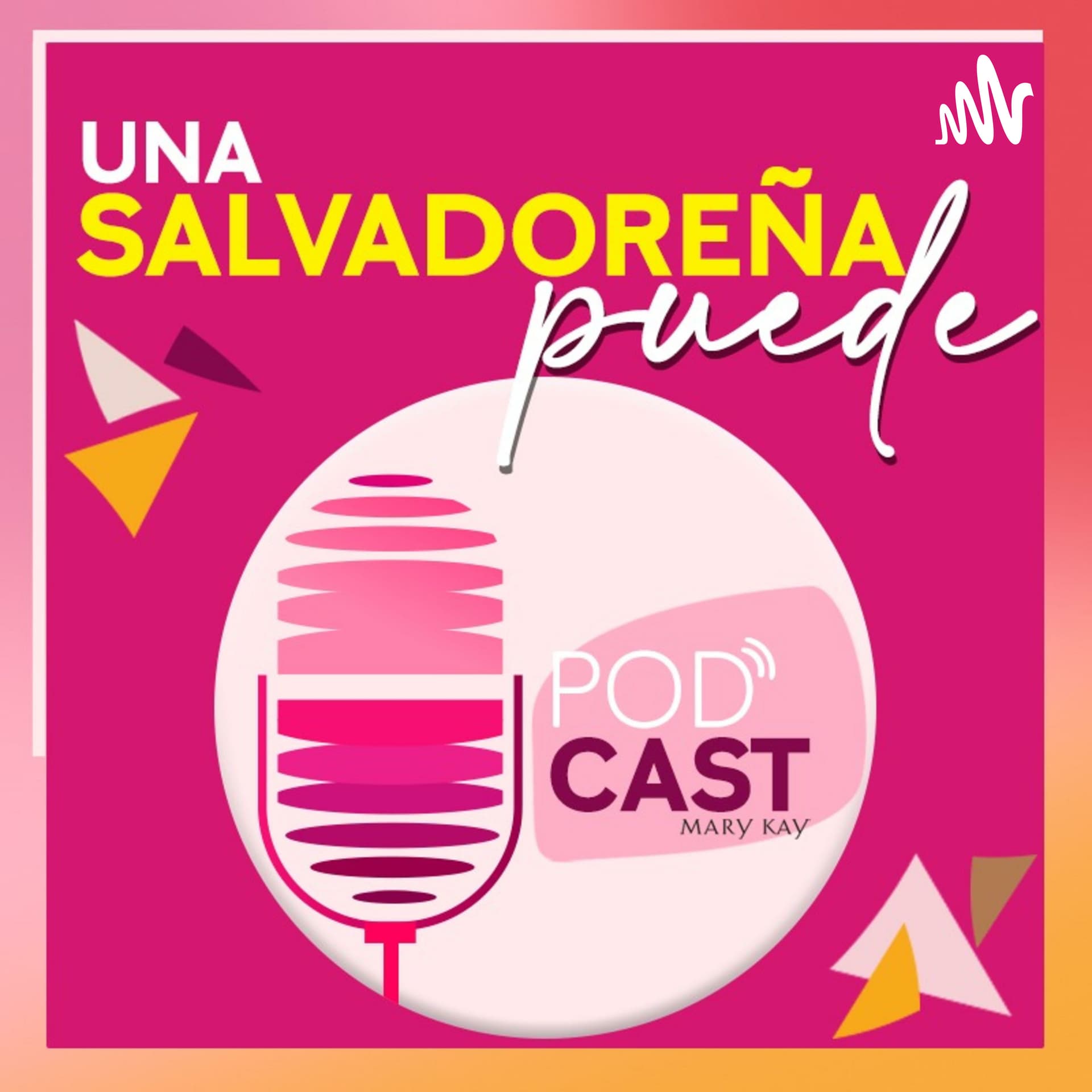 Una Salvadoreña Puede - Podcasts