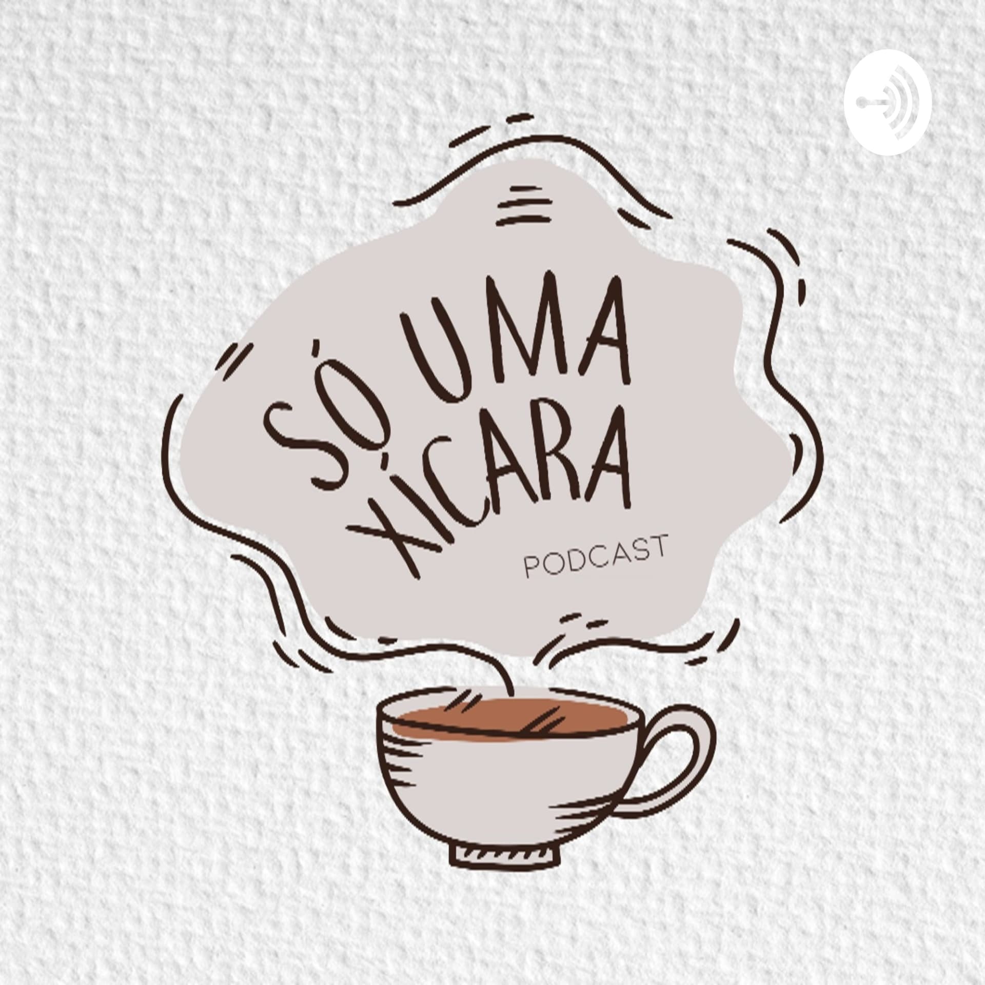 Só Uma Xícara - Podcasts