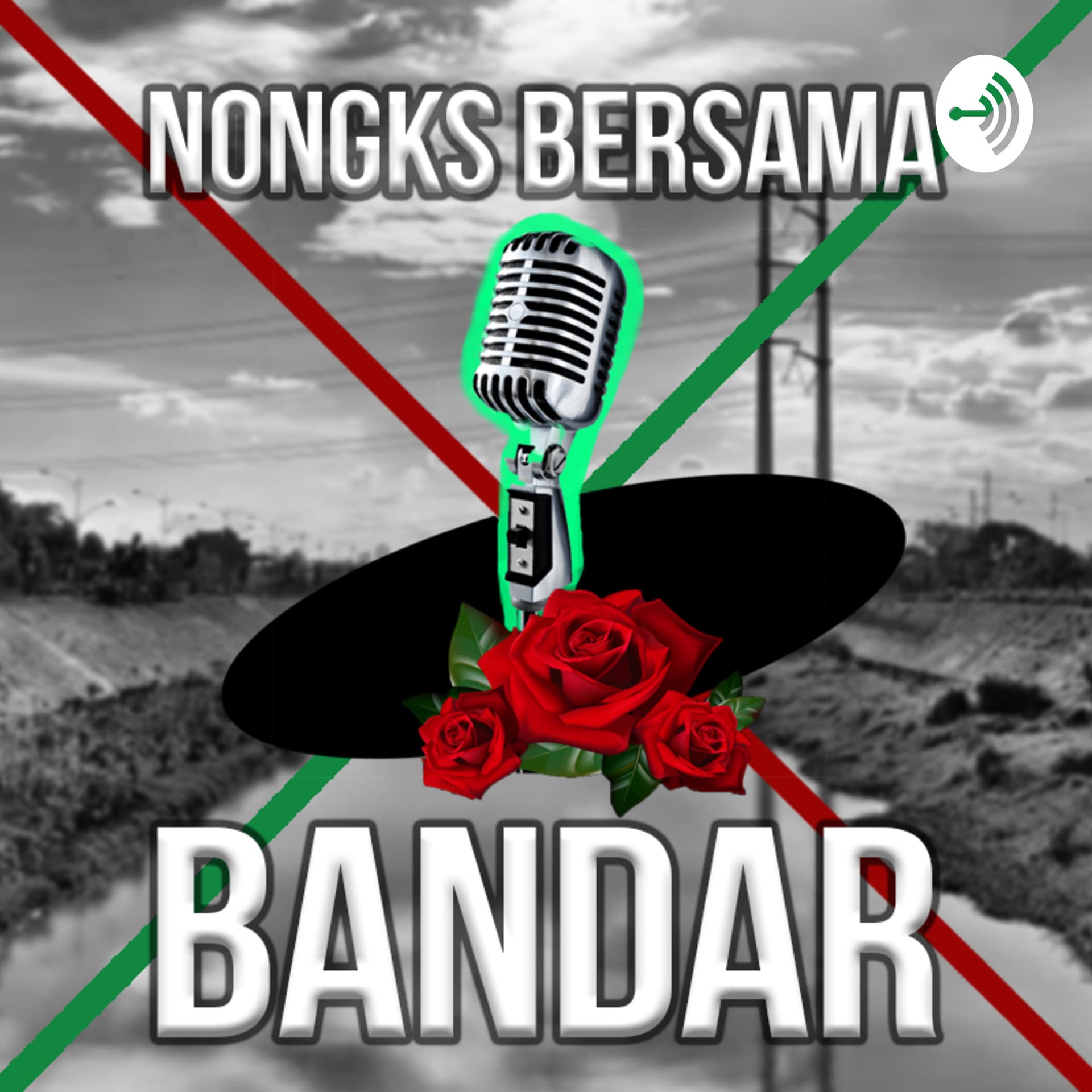 Nongks Bersama Bandar - Podcasts