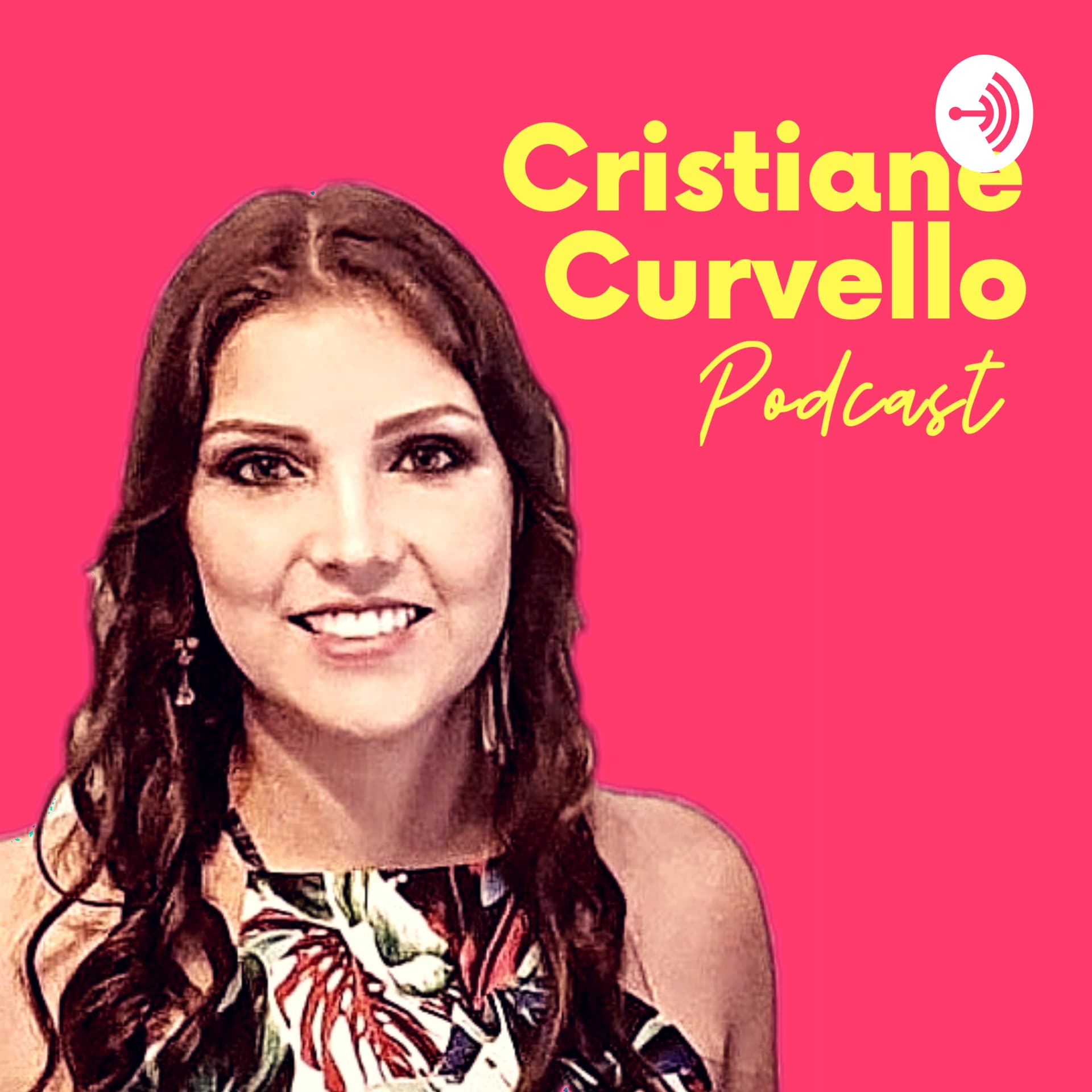 Cristiane Curvello Podcast - Podcasts