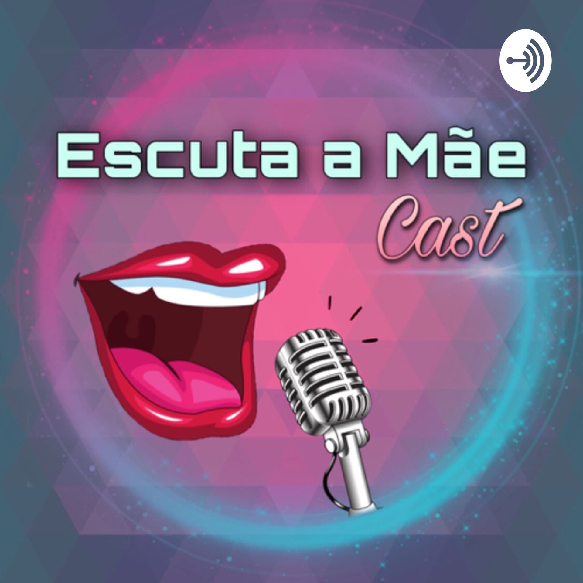 Escuta a Mãe - Podcasts