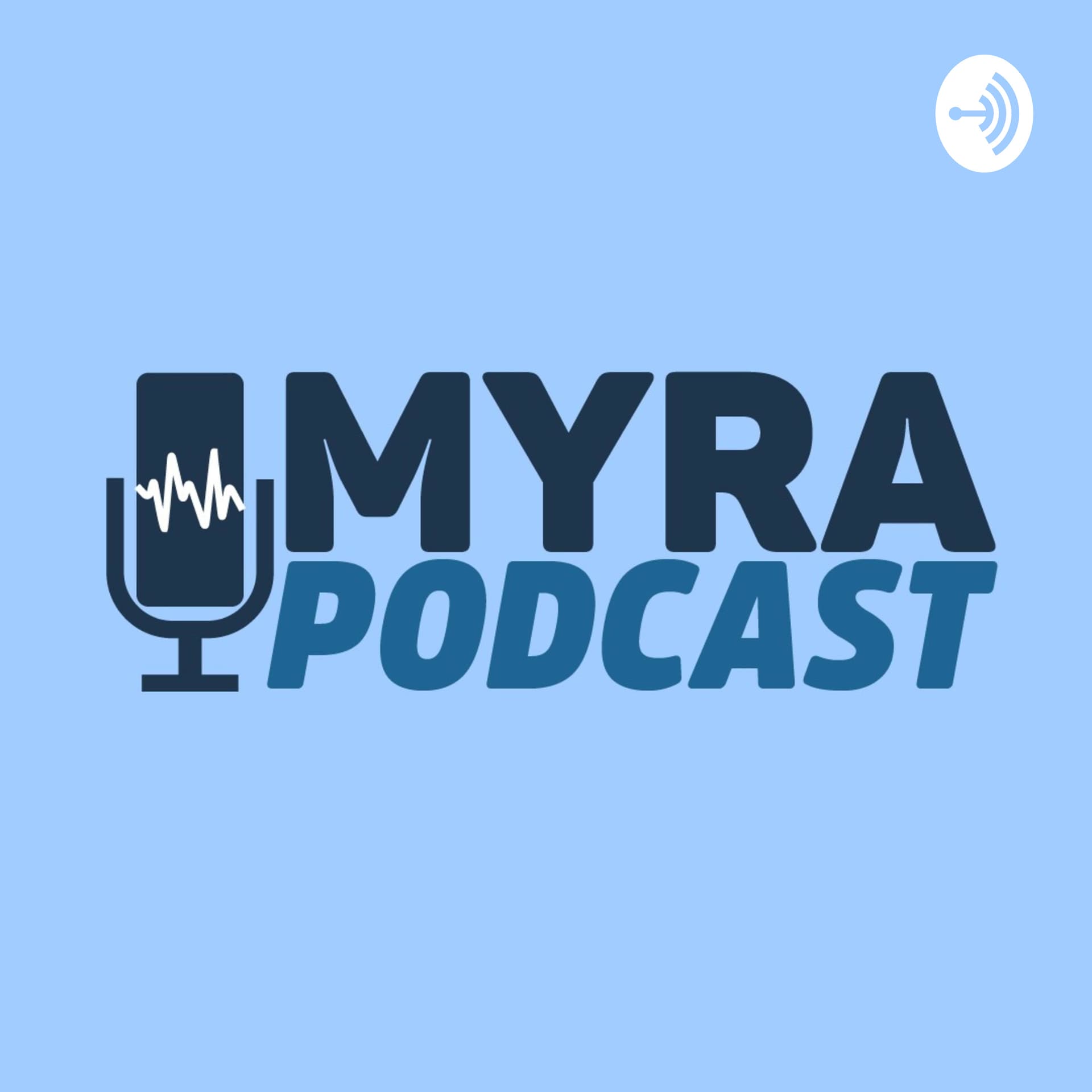 Myra - Podcasts