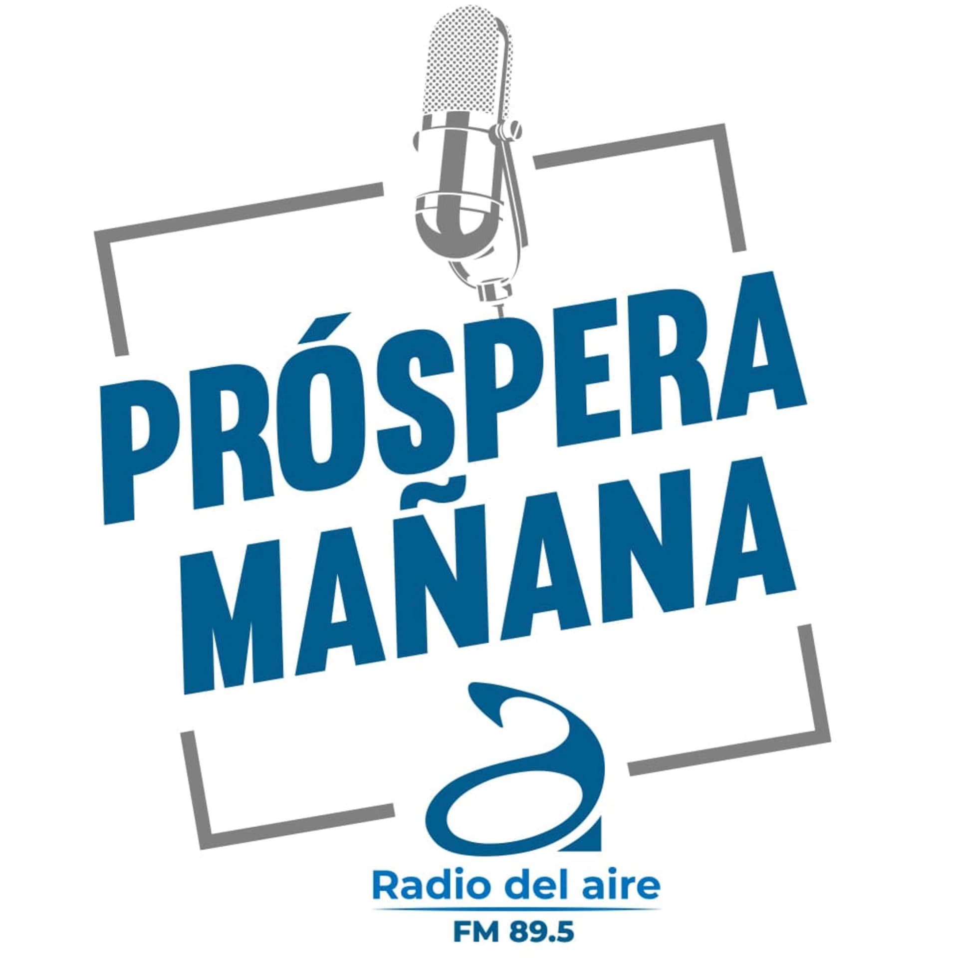 Próspera Mañana - Podcasts