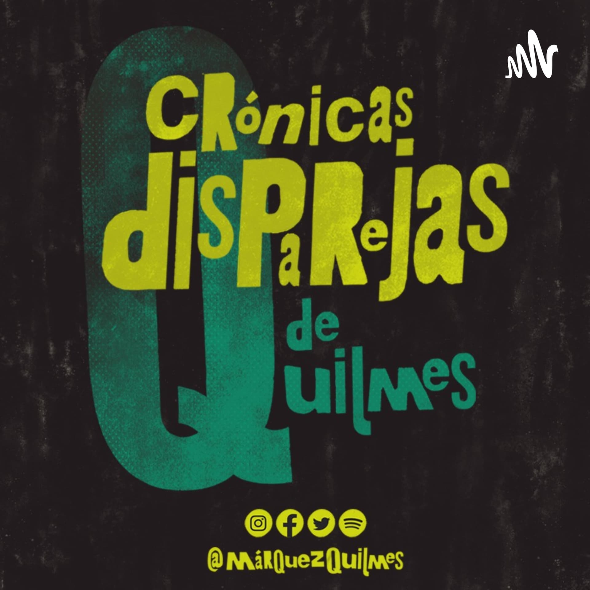 Crónicas Disparejas de Quilmes