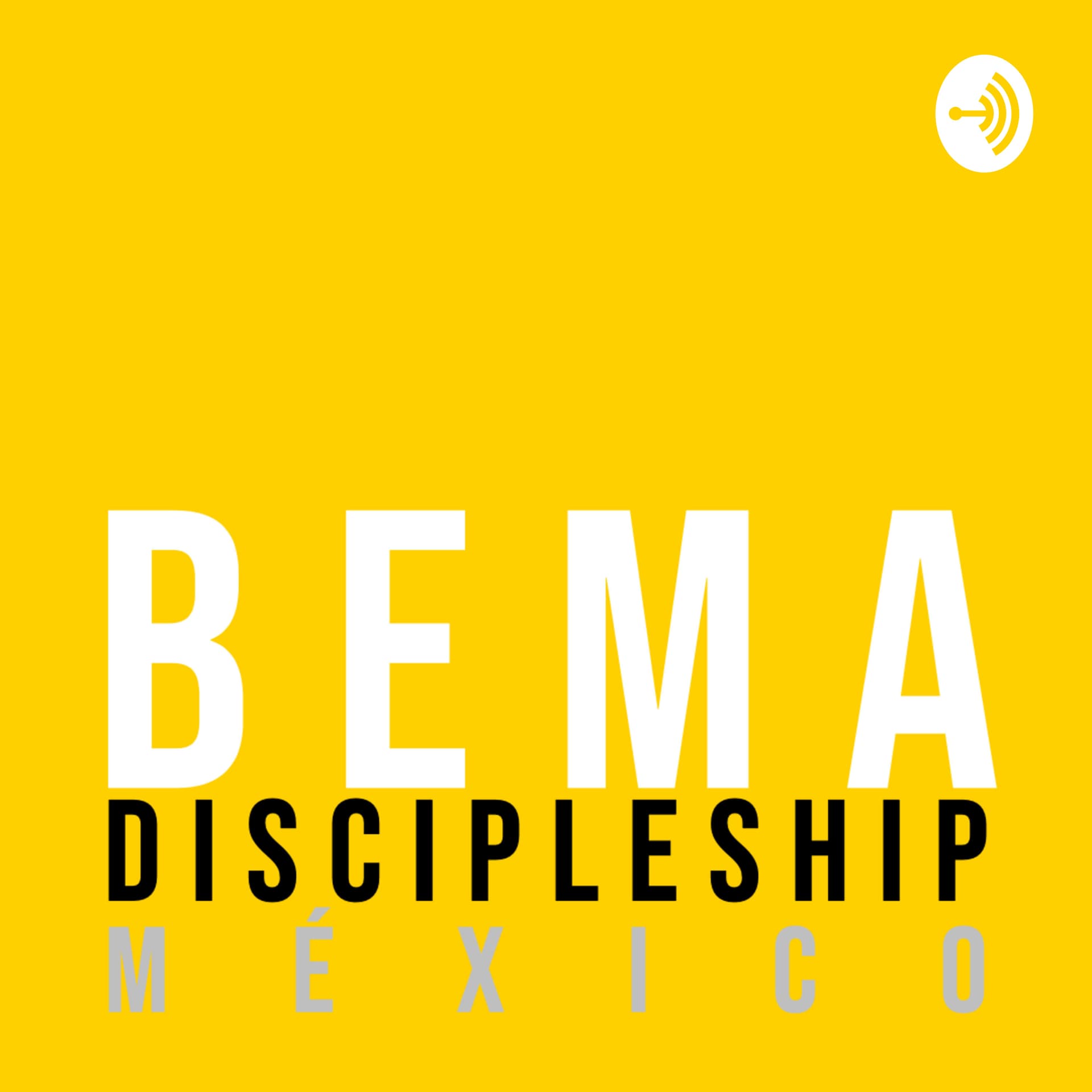 Bema Discipleship México - Podcasts