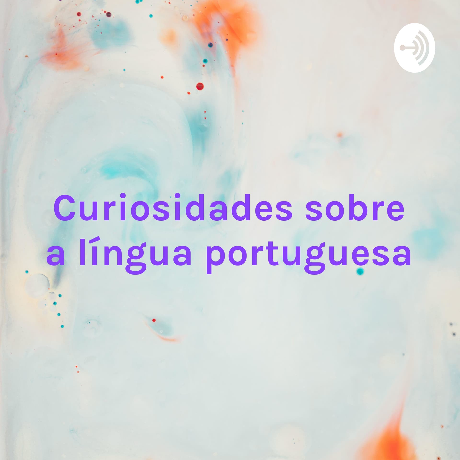 Curiosidades sobre a língua portuguesa: um pouco de história