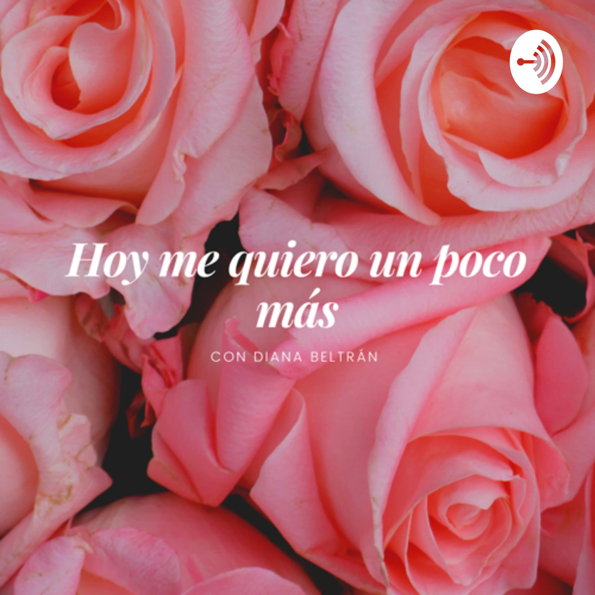 Hoy me quiero un poco más - Podcasts