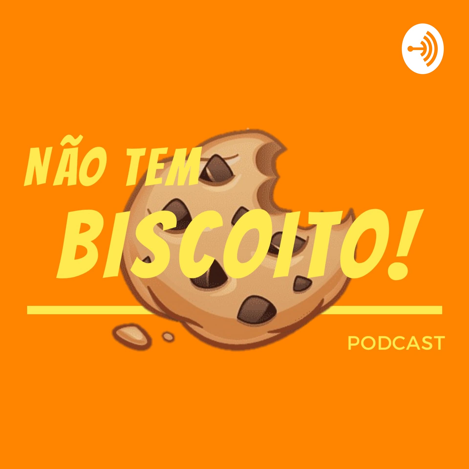 Não tem biscoito! - Podcasts