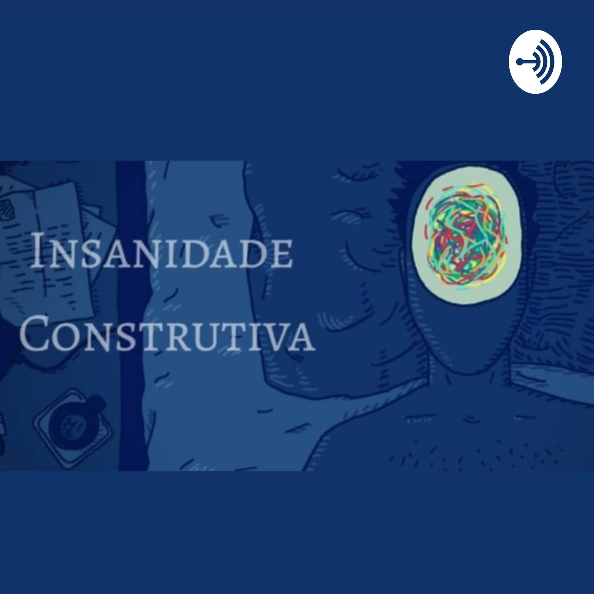 Livro Insanidade Construtiva - Podcasts