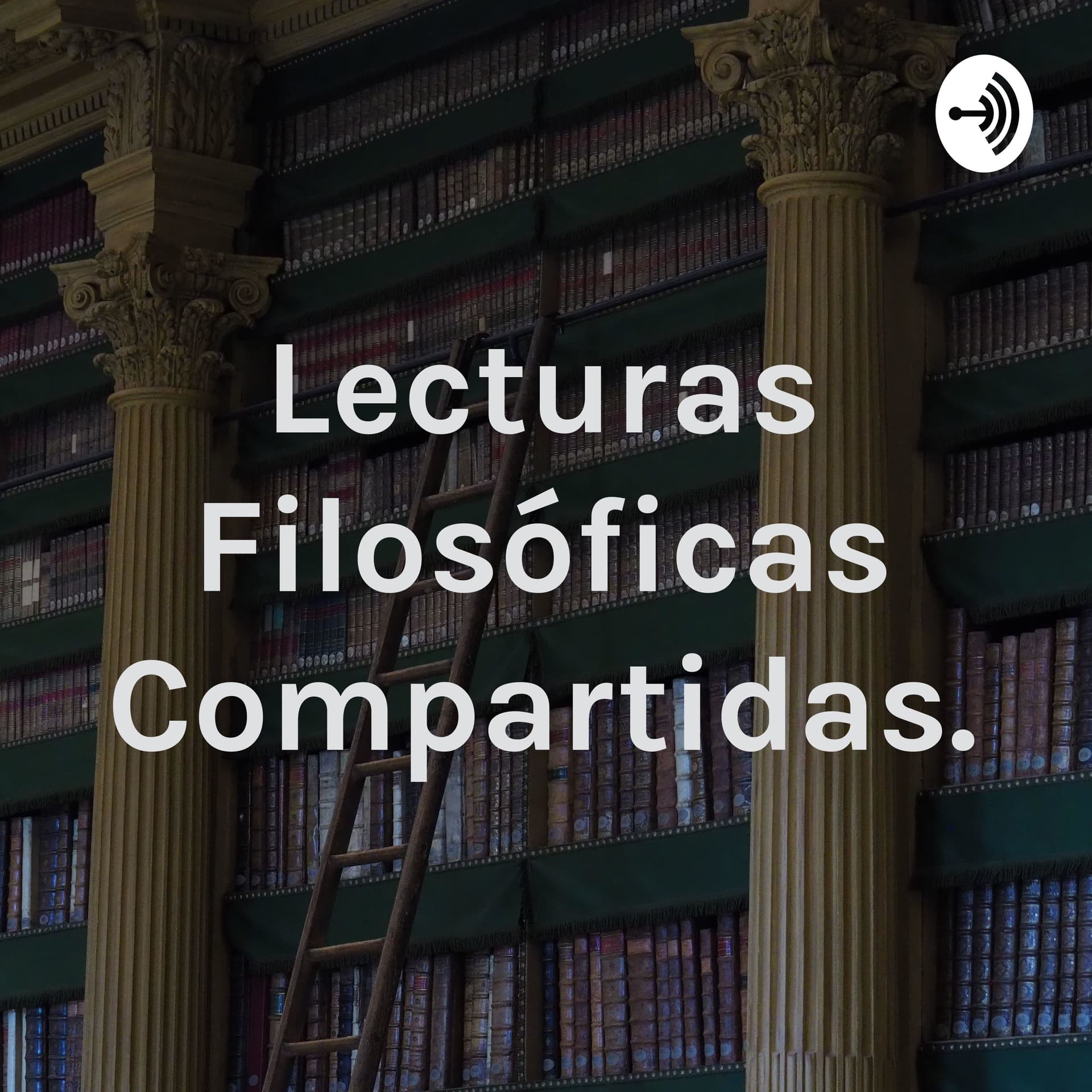 Lecturas Filosóficas Compartidas. - Podcasts