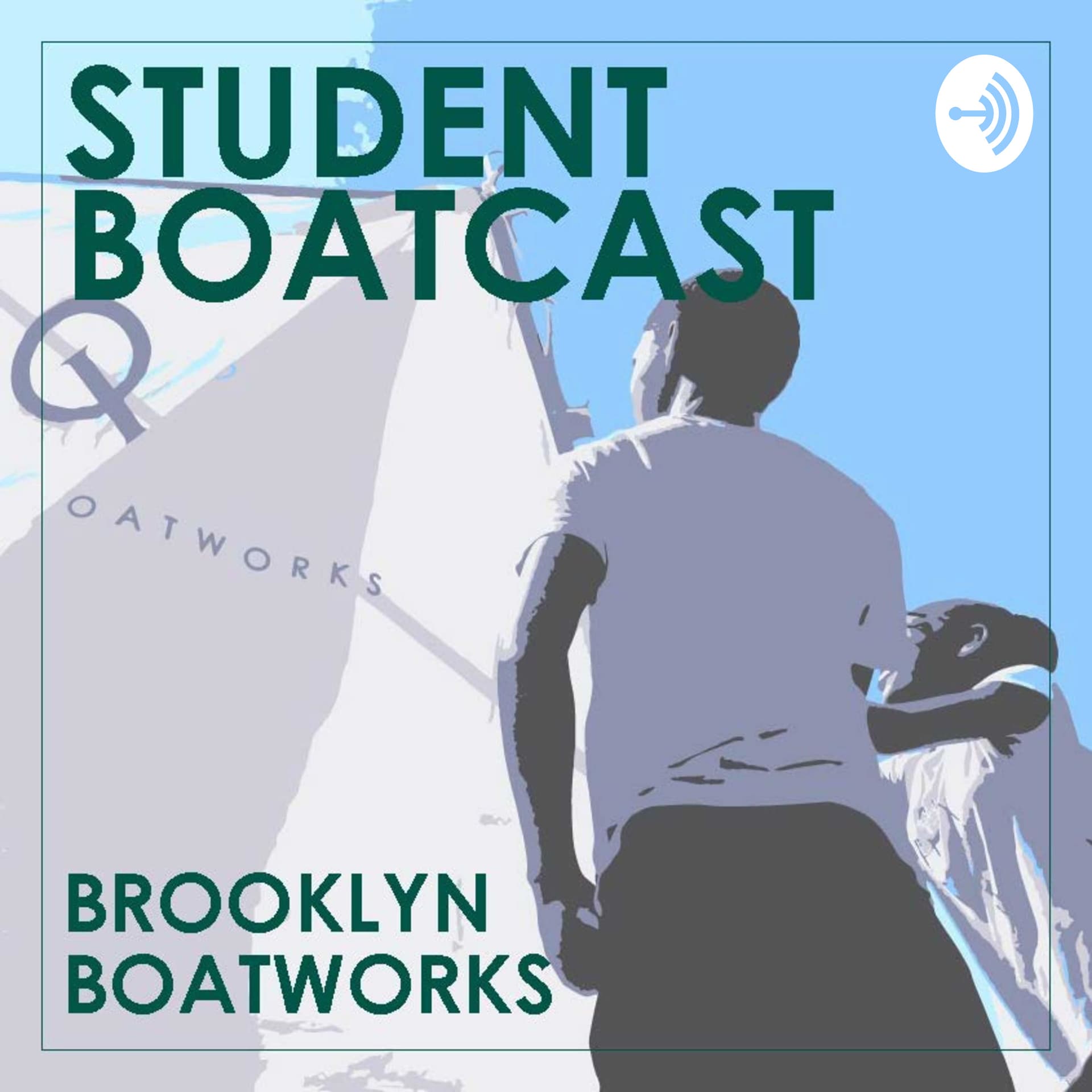 Brookyln Boatworks Boatcast: Student Stories - Podcasts