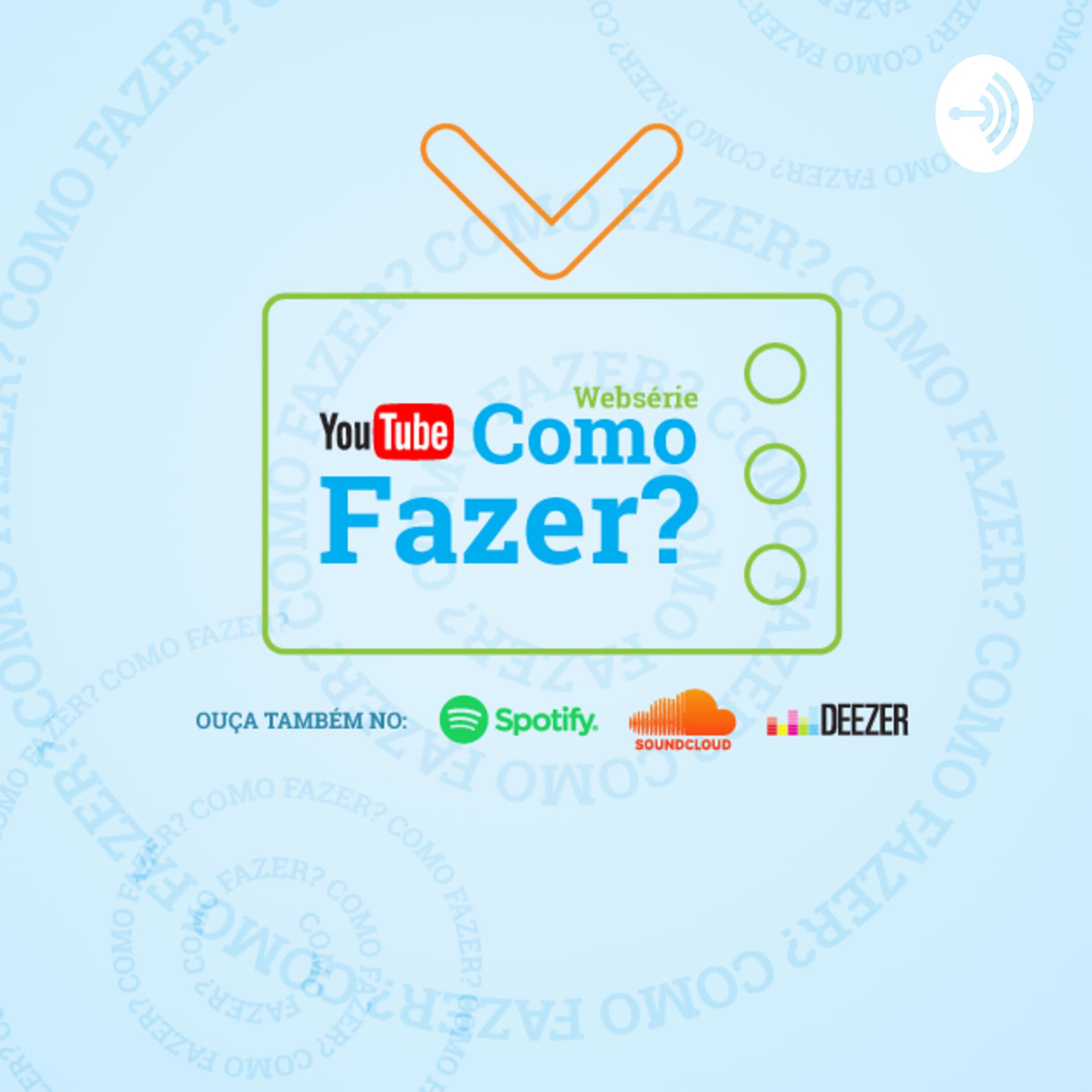Como fazer? - Podcasts