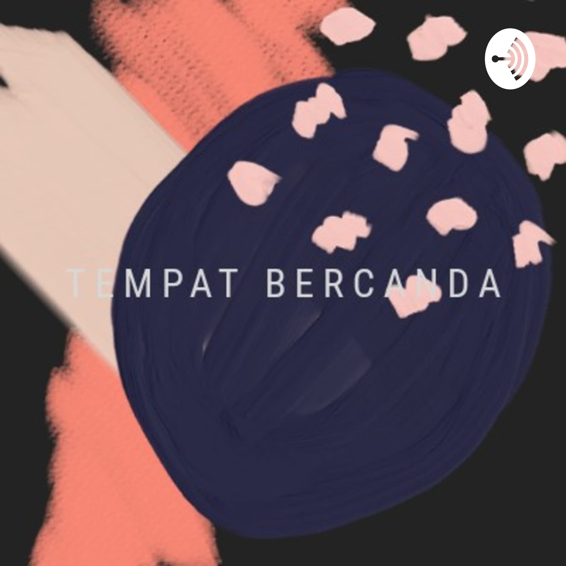 Tempat Bercanda - Podcasts