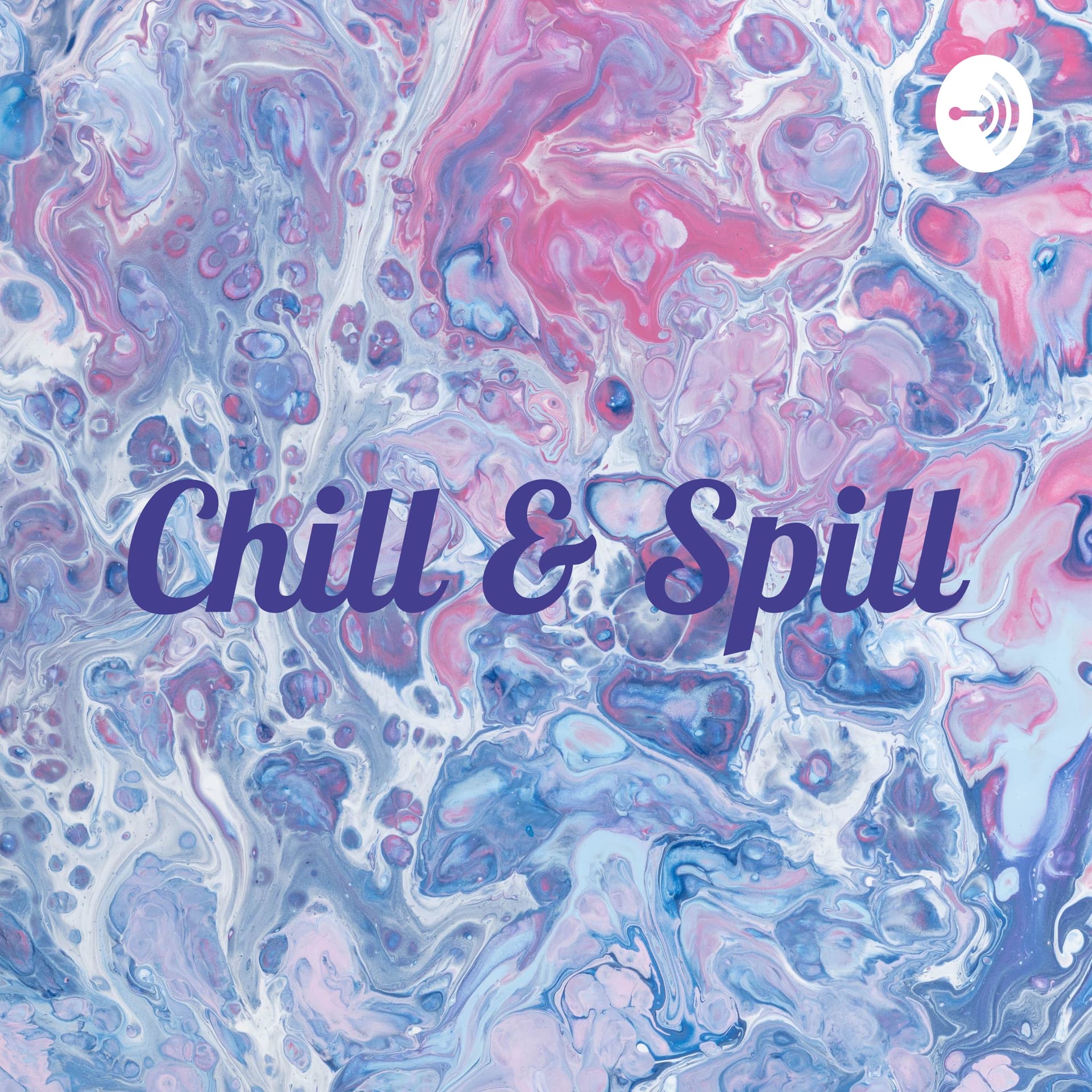 Chill & Spill - Podcasts
